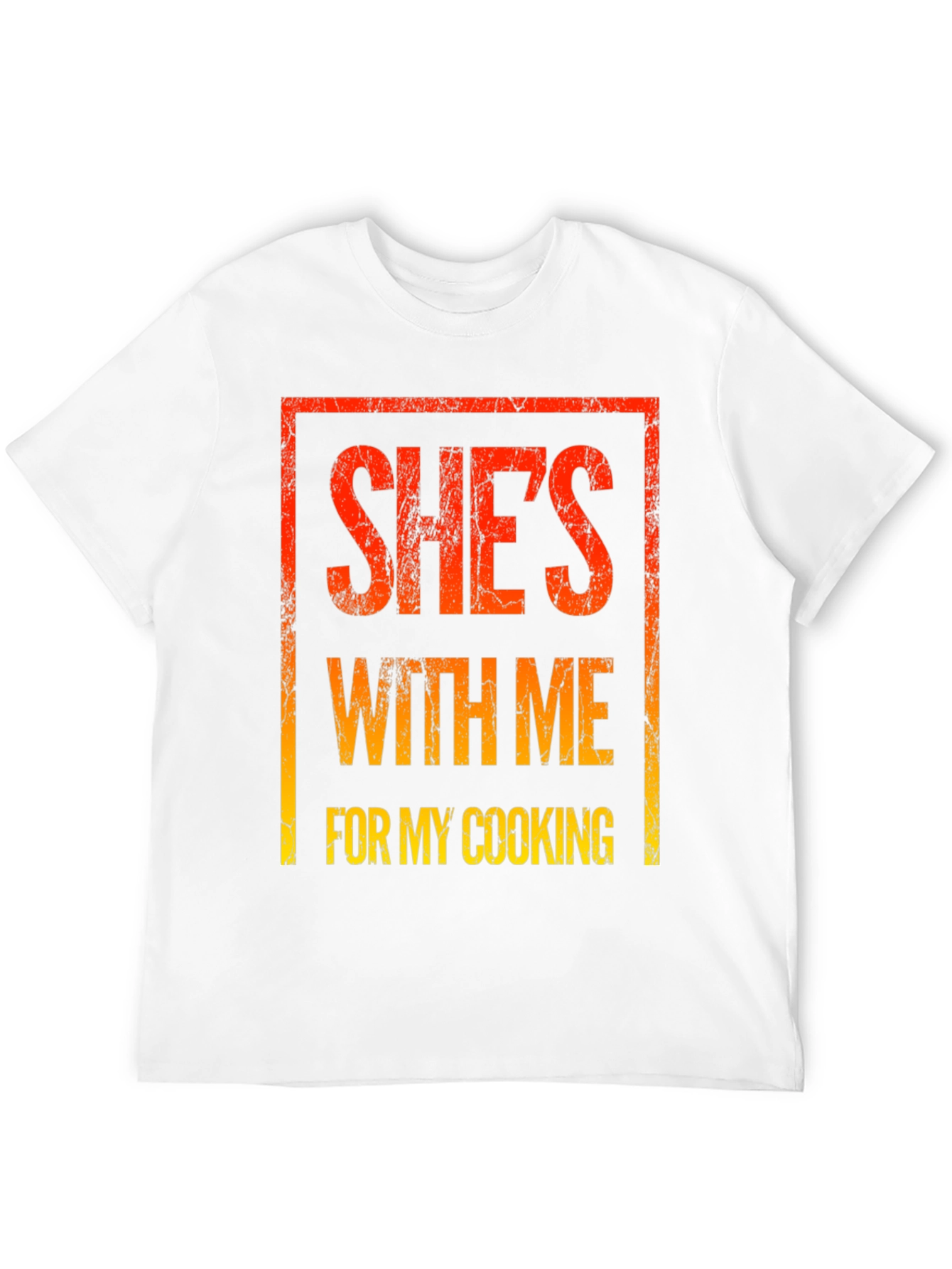 Shes With Me For My Cooking Graphic Tee