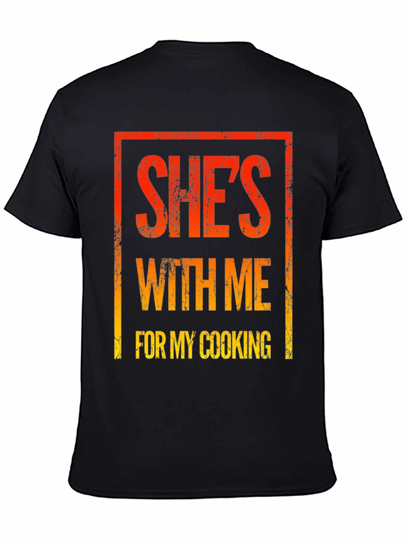Shes With Me For My Cooking Graphic Tee