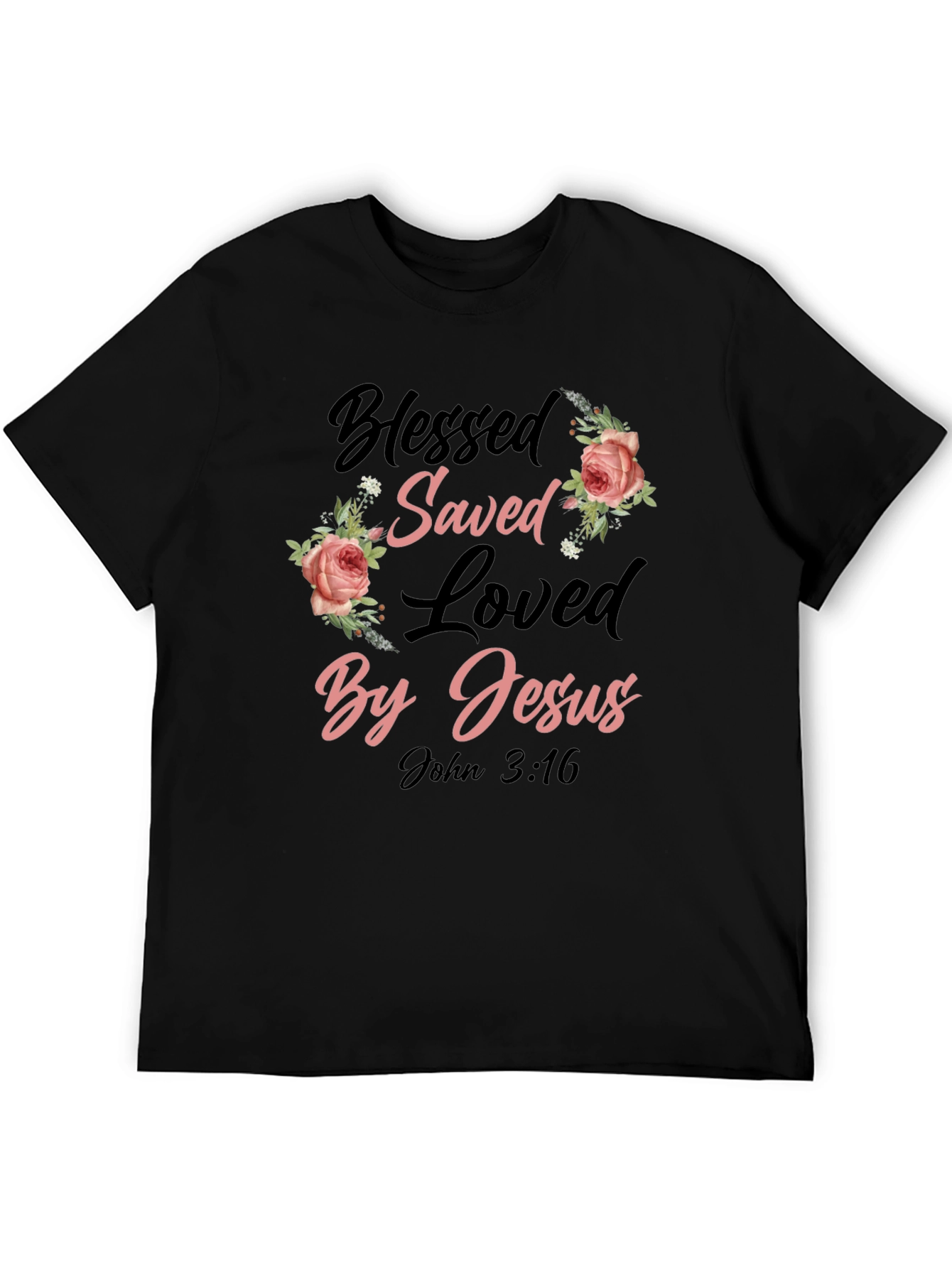 Blessed Saved Loved By Jesus T-Shirt