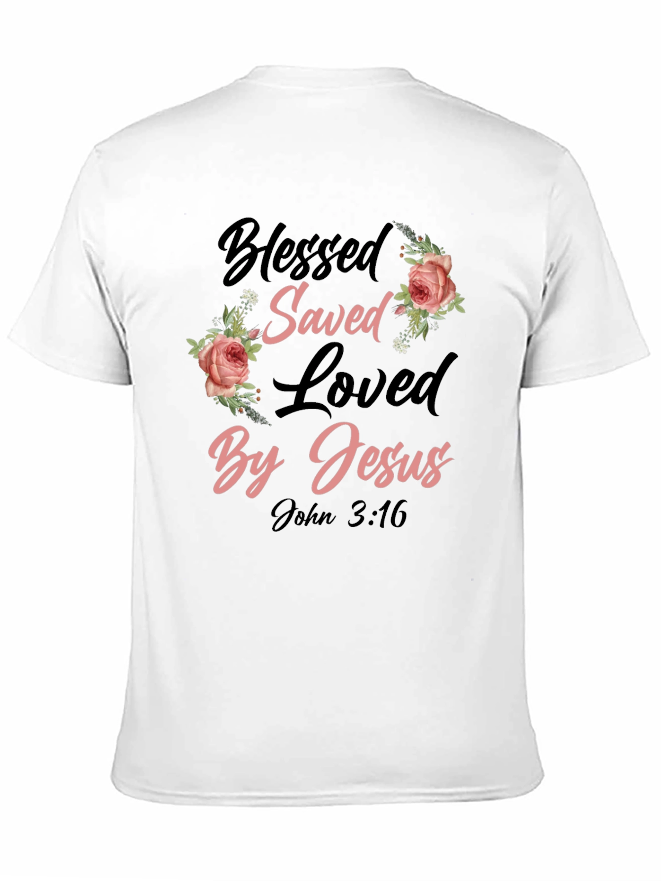 Blessed Saved Loved By Jesus T-Shirt
