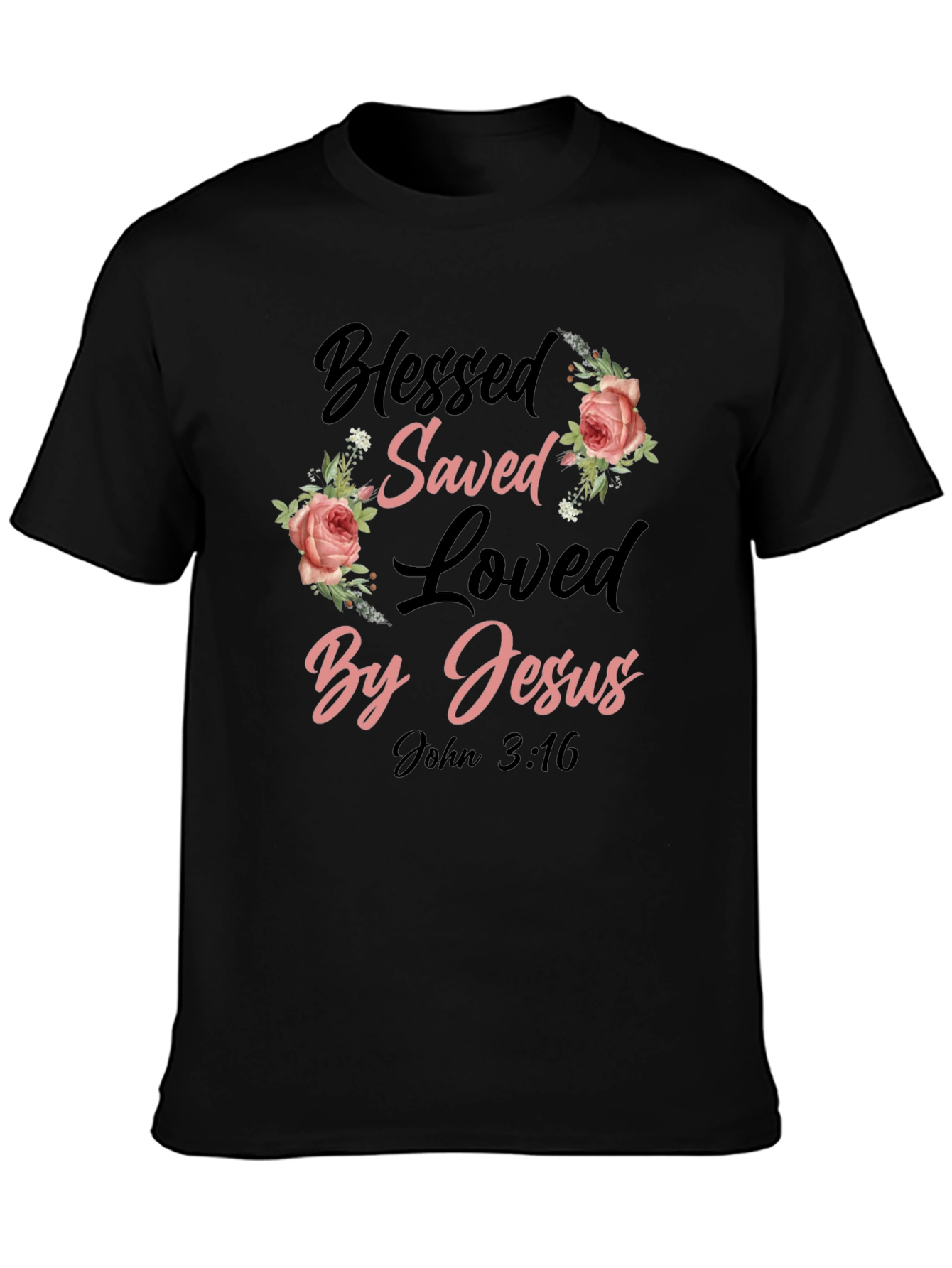 Blessed Saved Loved By Jesus T-Shirt