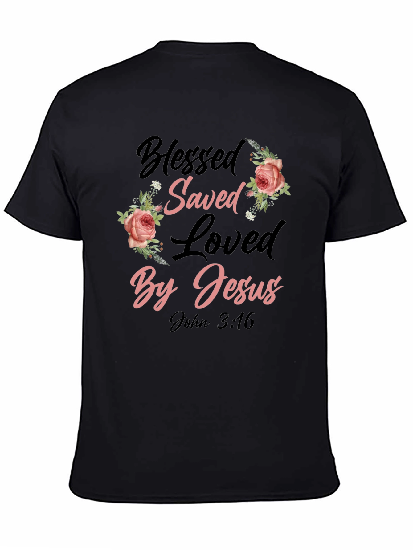 Blessed Saved Loved By Jesus T-Shirt