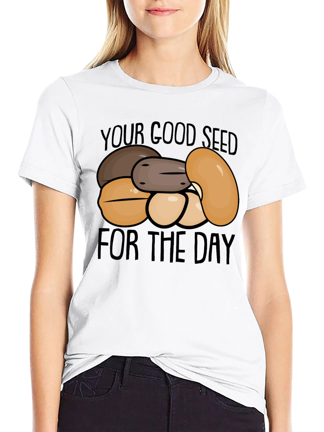 Your Good Seed of the Day T-Shirt
