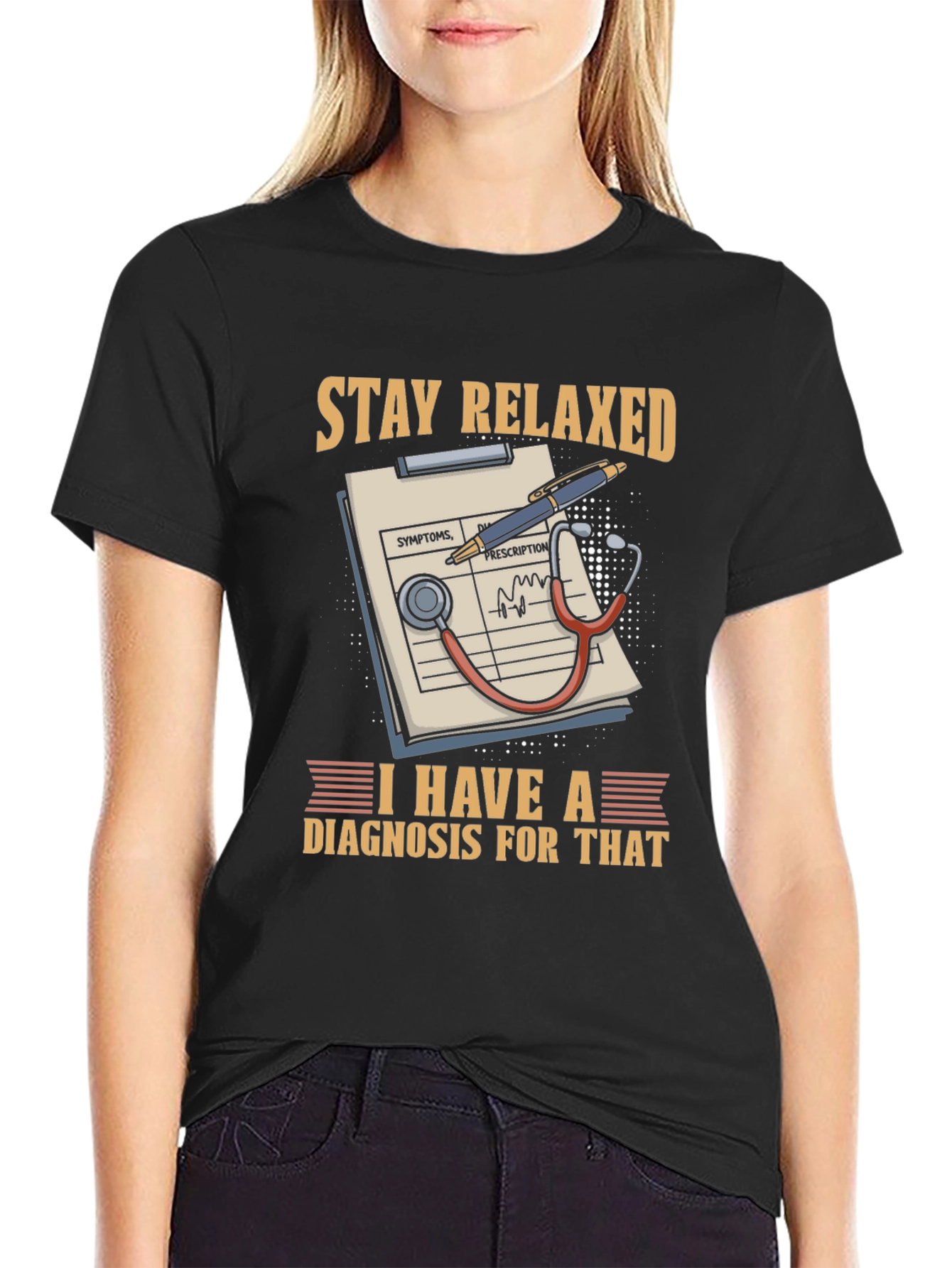 Stay Relaxed Diagnosis T-Shirt