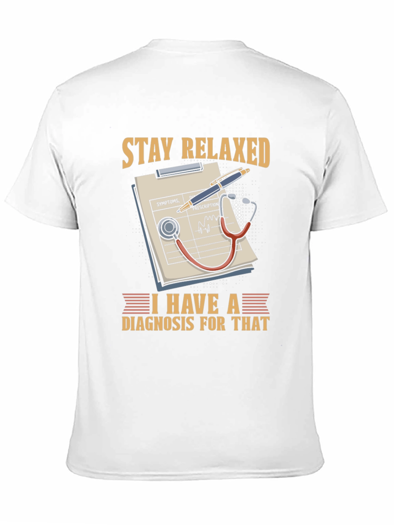 Stay Relaxed Diagnosis T-Shirt