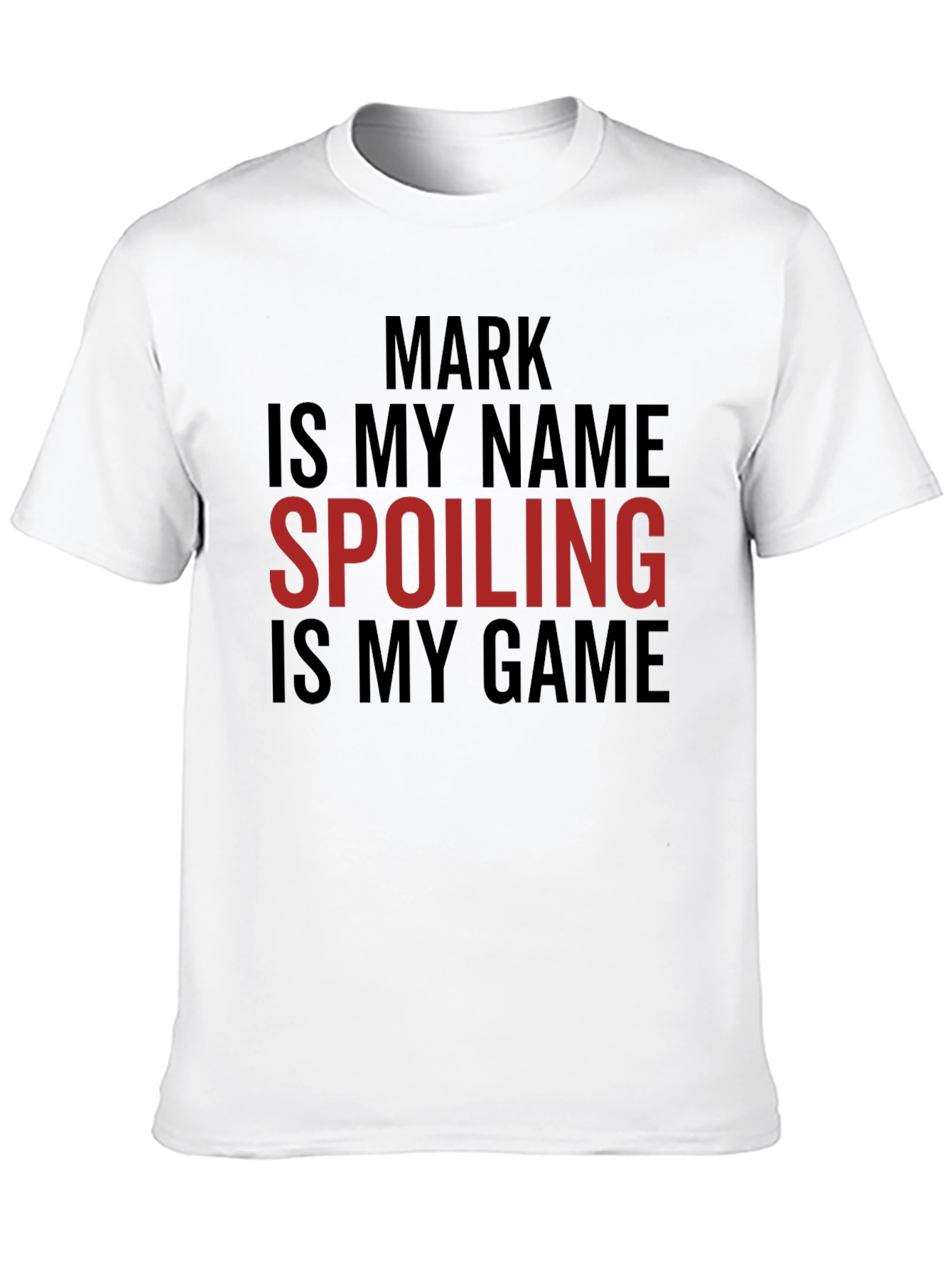 Mark Spoiling is My Game Black T-Shirt