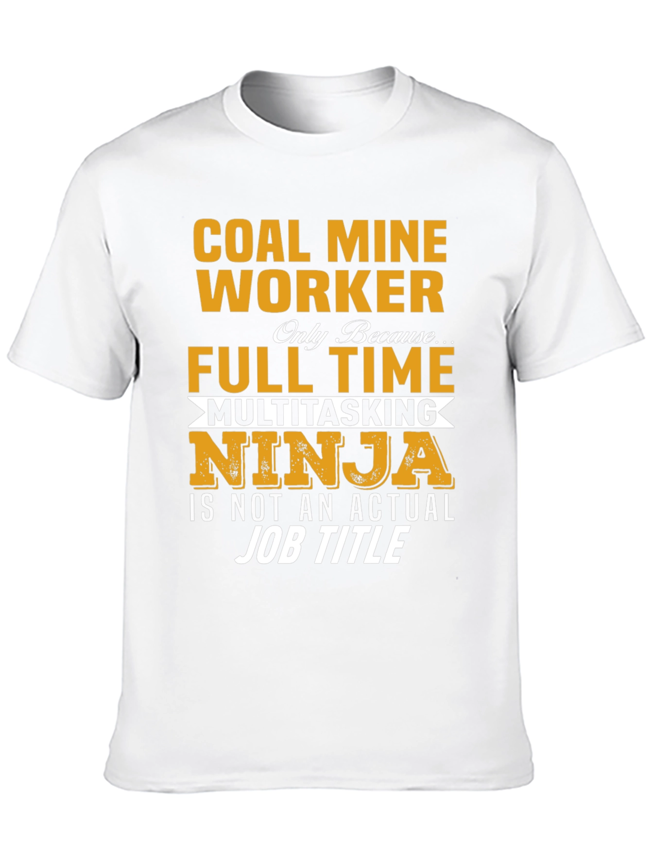 Coal Mine Worker Full Time Ninja T-Shirt