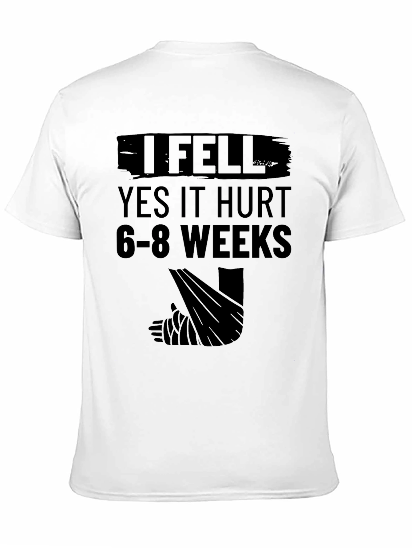 Funny I Fell Broken Leg T-Shirt
