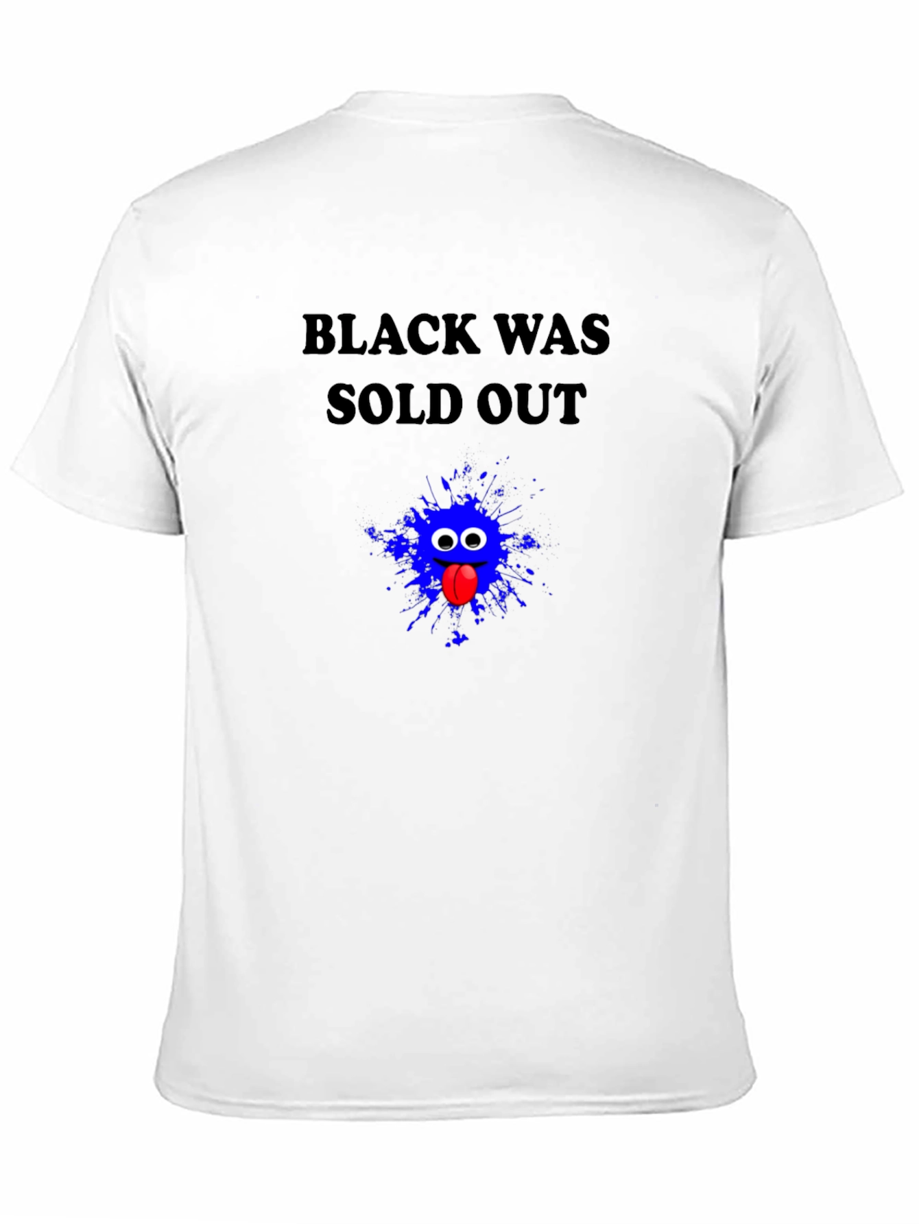 Humorous Black Was Sold Out Graphic Tee