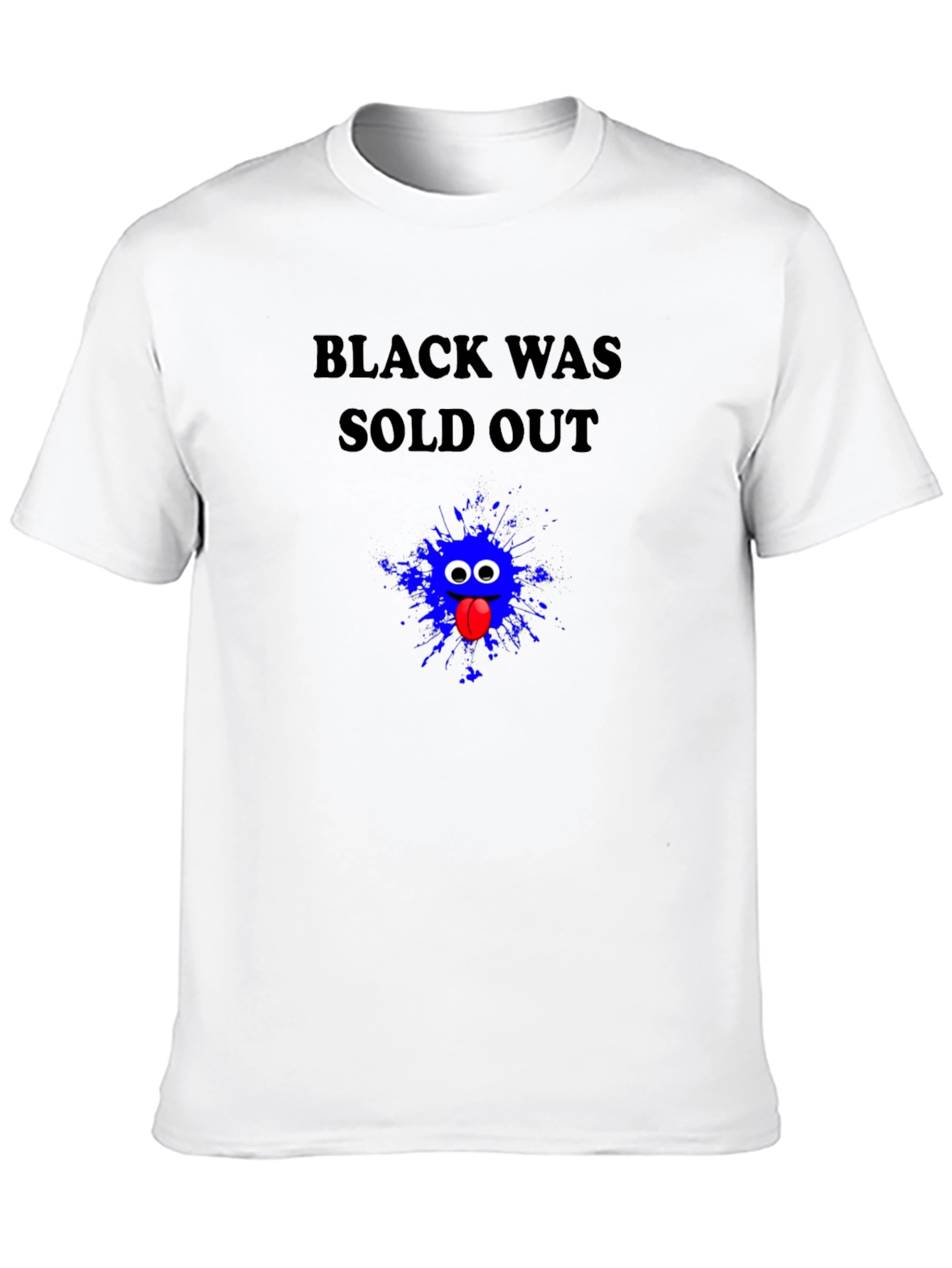Humorous Black Was Sold Out Graphic Tee