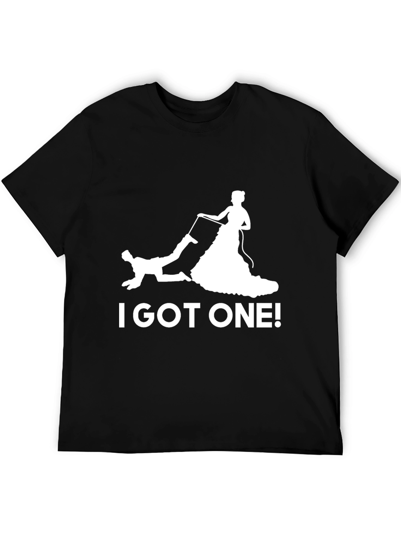I GOT ONE! Wedding Humor T-Shirt