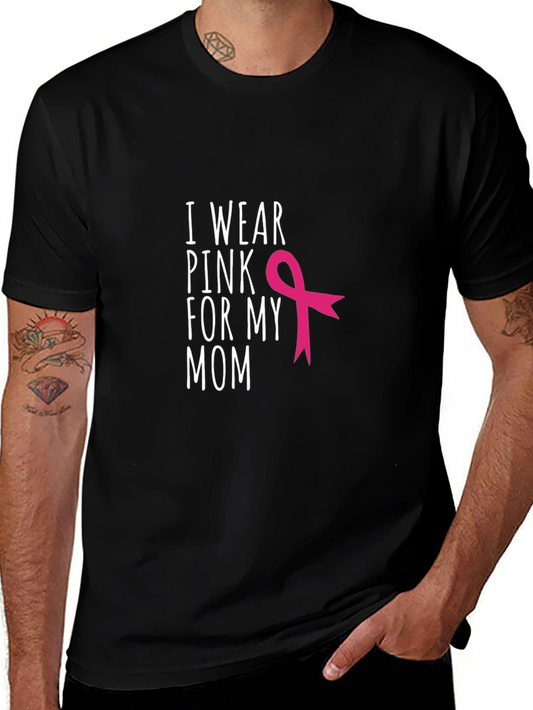 I Wear Pink For My Mom Breast Cancer Awareness T-Shirt