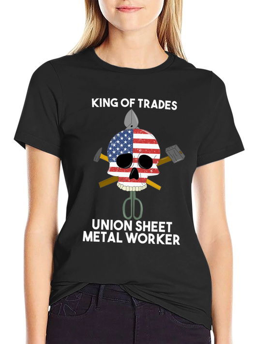 King of Trades Union Sheet Metal Worker T-Shirt