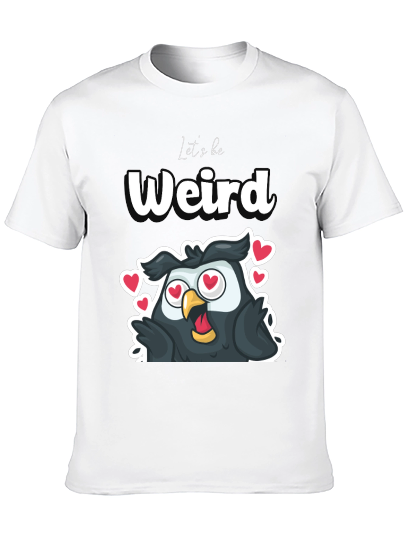 Lets be Weird Owl T-Shirt