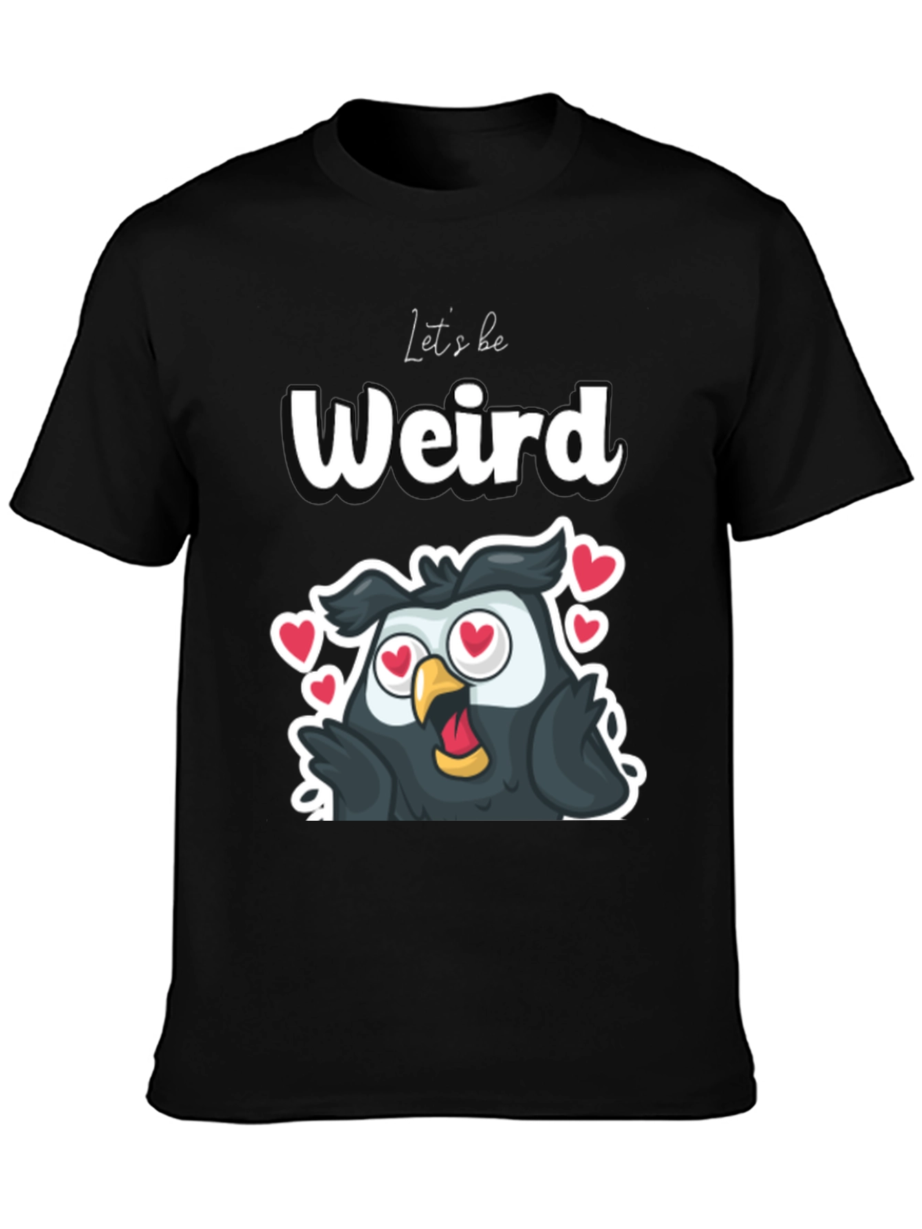 Lets be Weird Owl T-Shirt