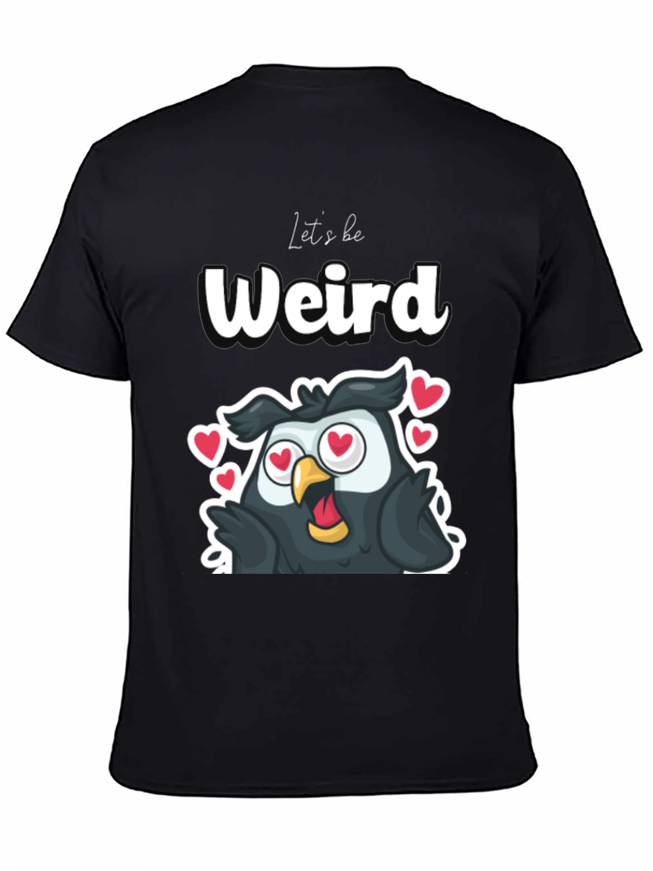Lets be Weird Owl T-Shirt