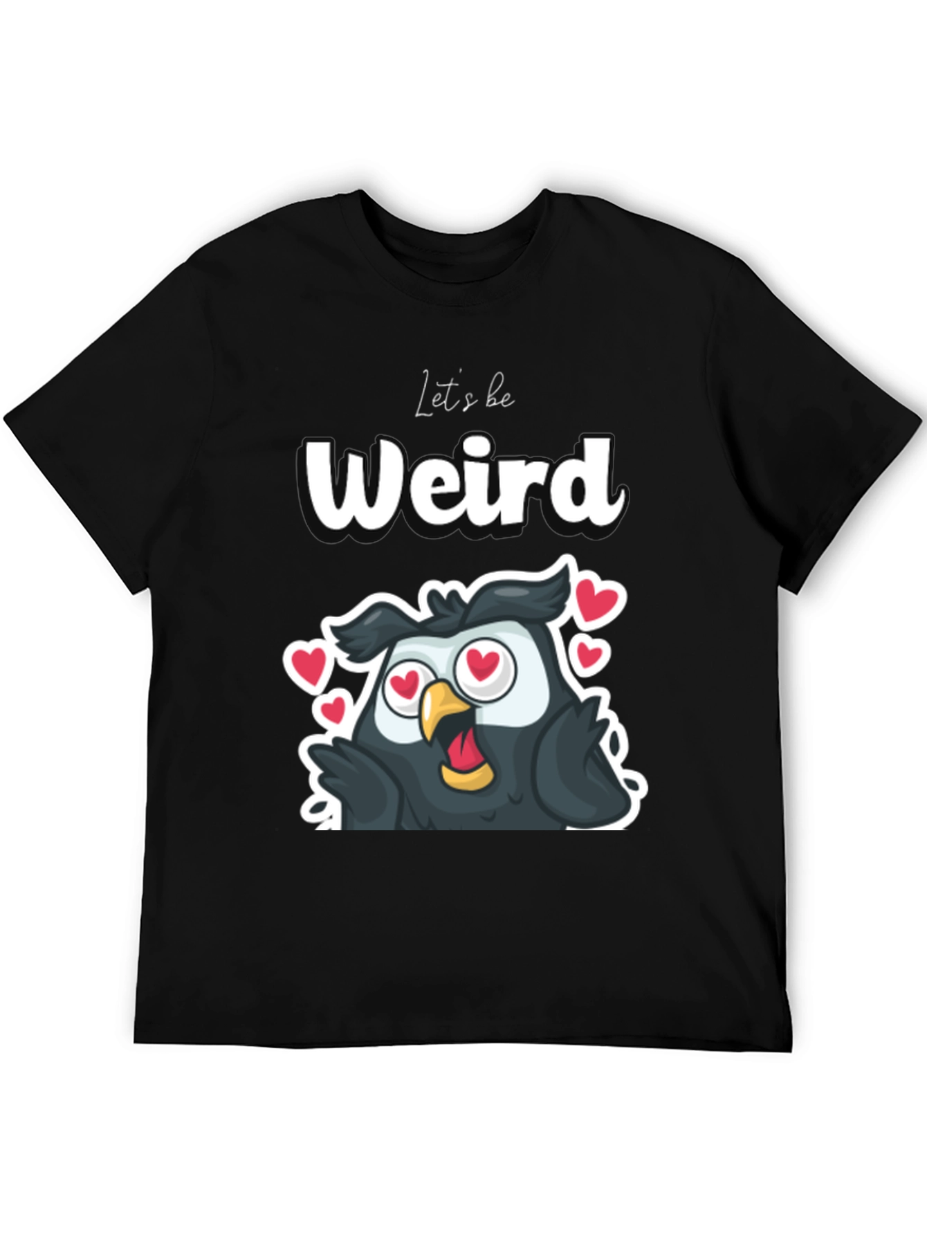 Lets be Weird Owl T-Shirt