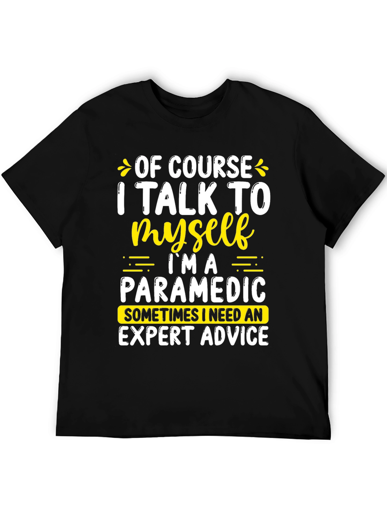 Funny Paramedic T-Shirt - Expert Advice Tee