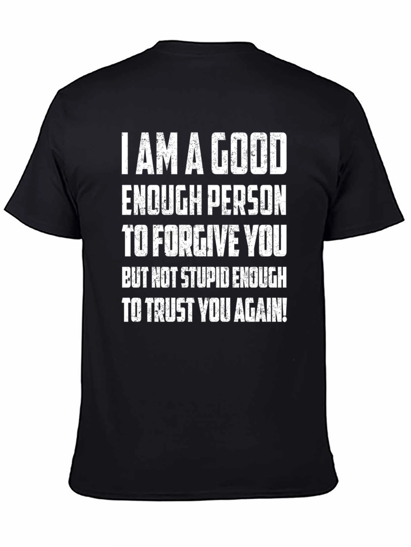 Funny Forgive but Not Trust Again Graphic Tee