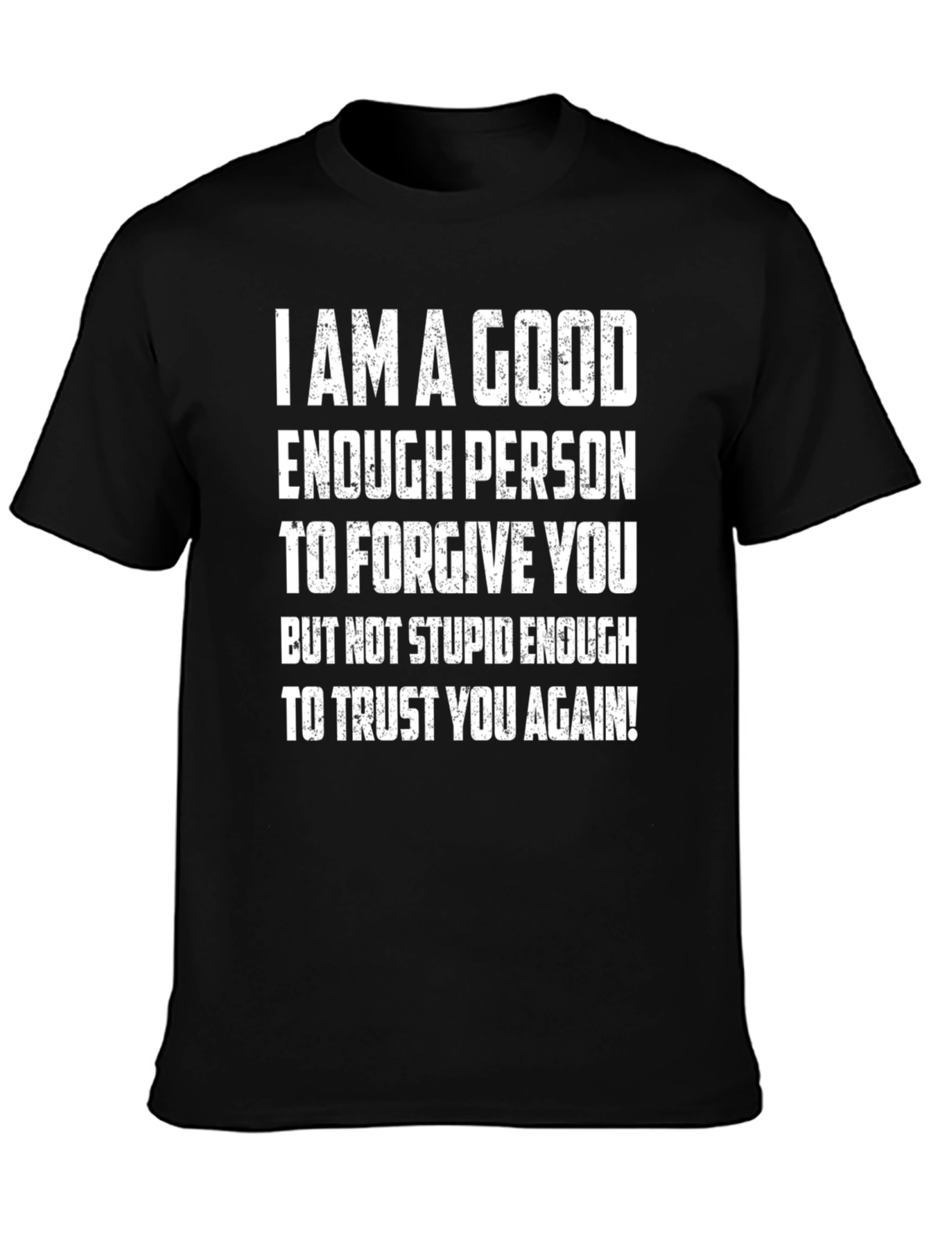 Funny Forgive but Not Trust Again Graphic Tee