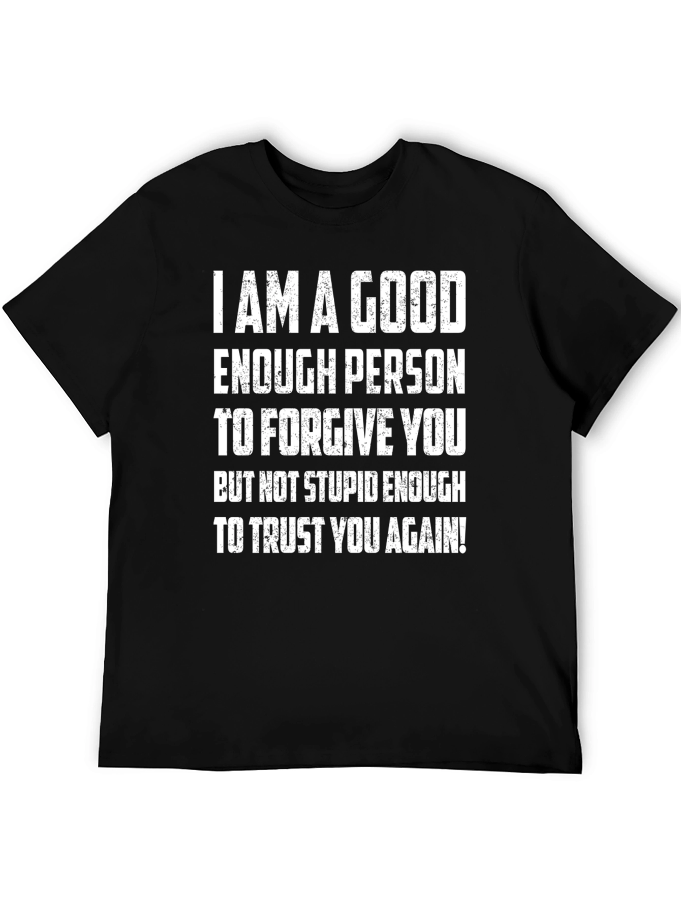 Funny Forgive but Not Trust Again Graphic Tee