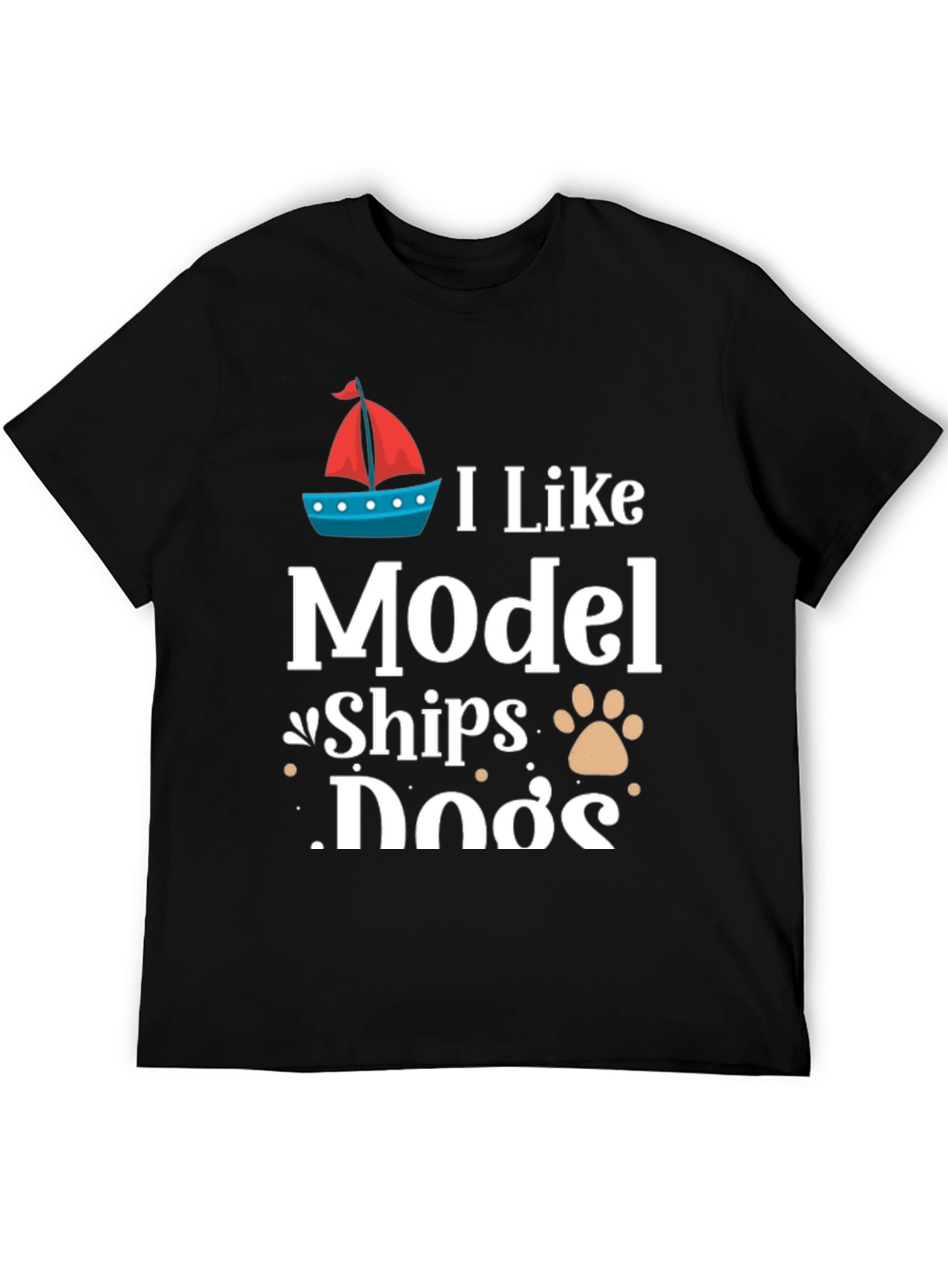 I Like Model Ships and Dogs T-Shirt