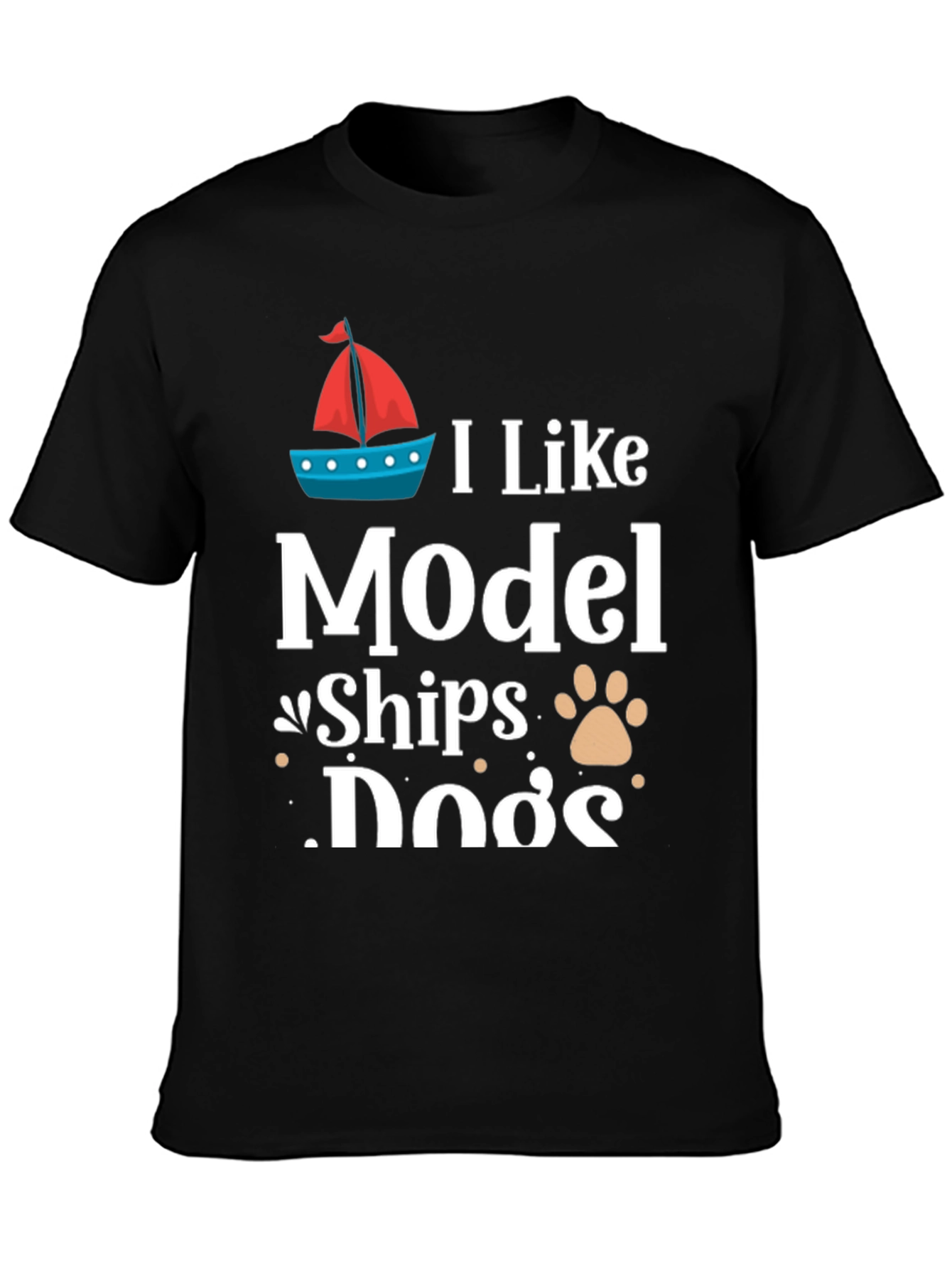 I Like Model Ships and Dogs T-Shirt