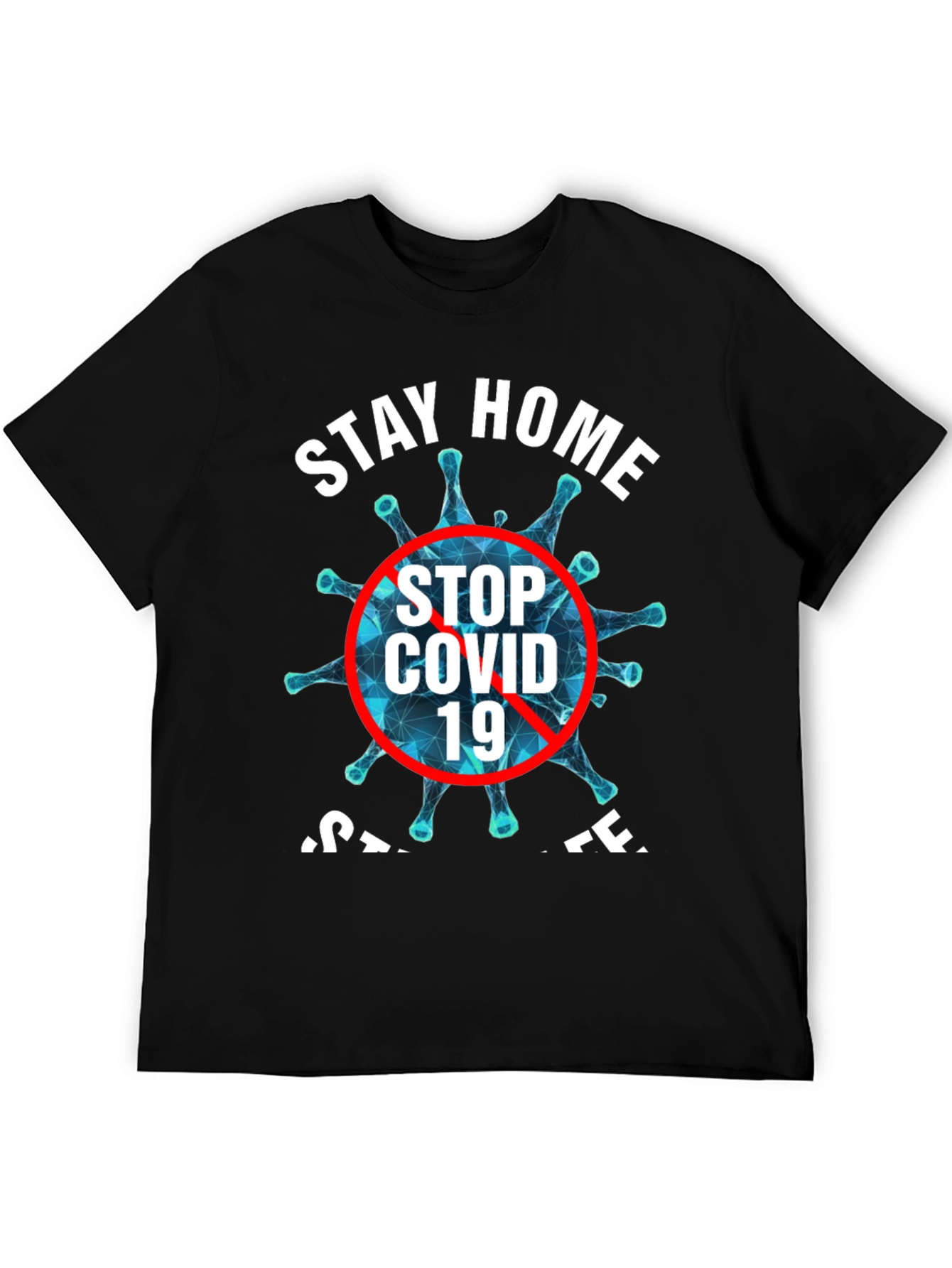 Stay Home Stop COVID 19 Black T-Shirt