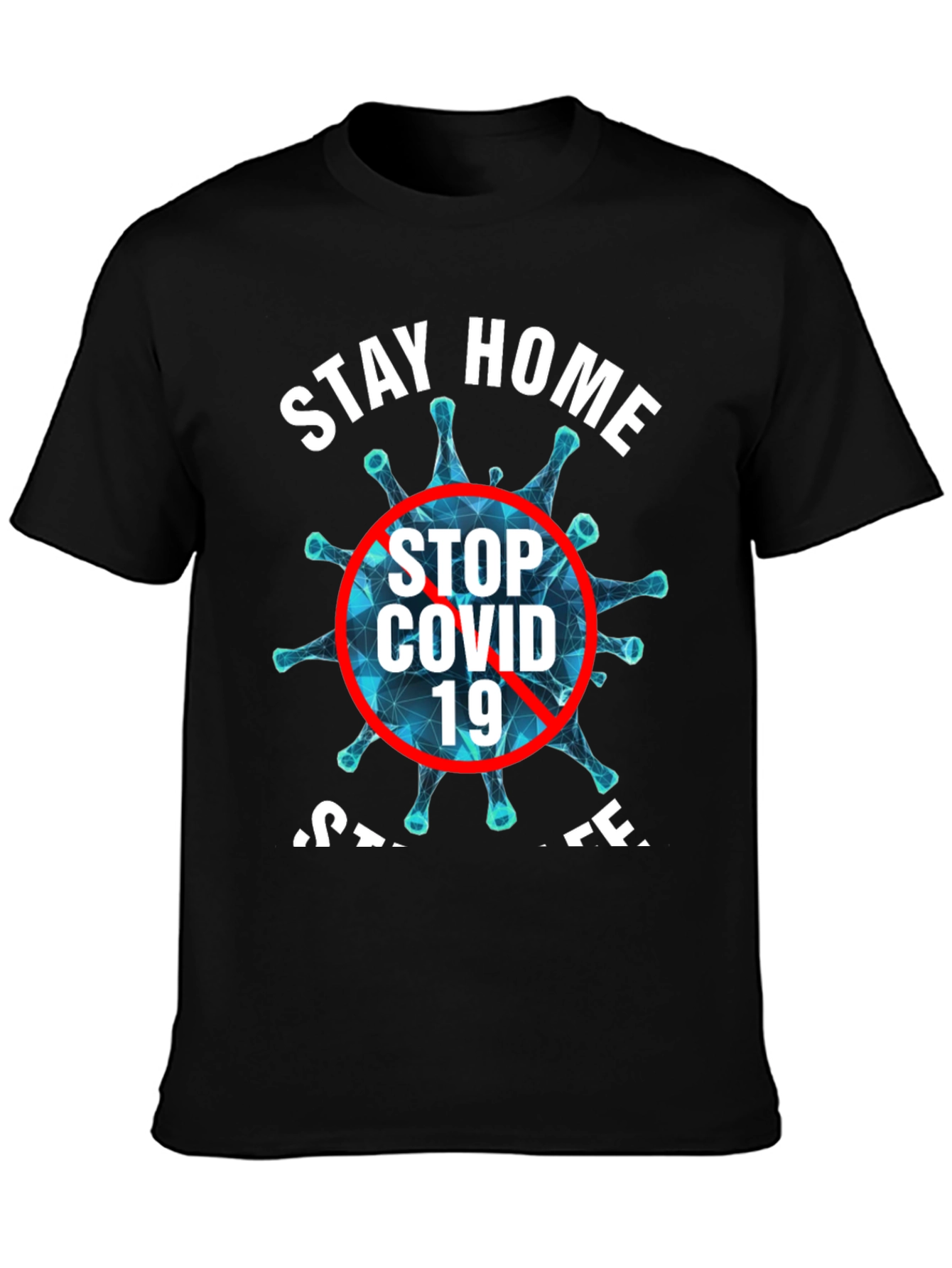 Stay Home Stop COVID 19 Black T-Shirt