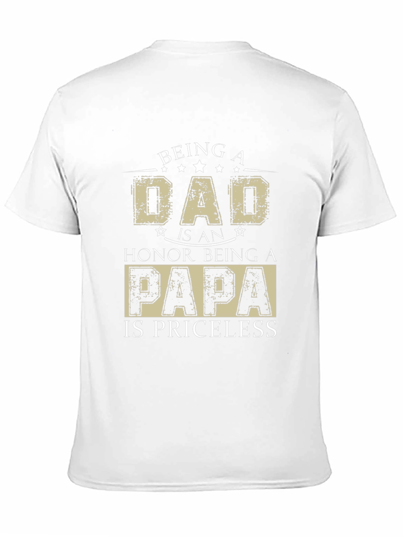 Being A Dad T-Shirt - Honor Papa Priceless