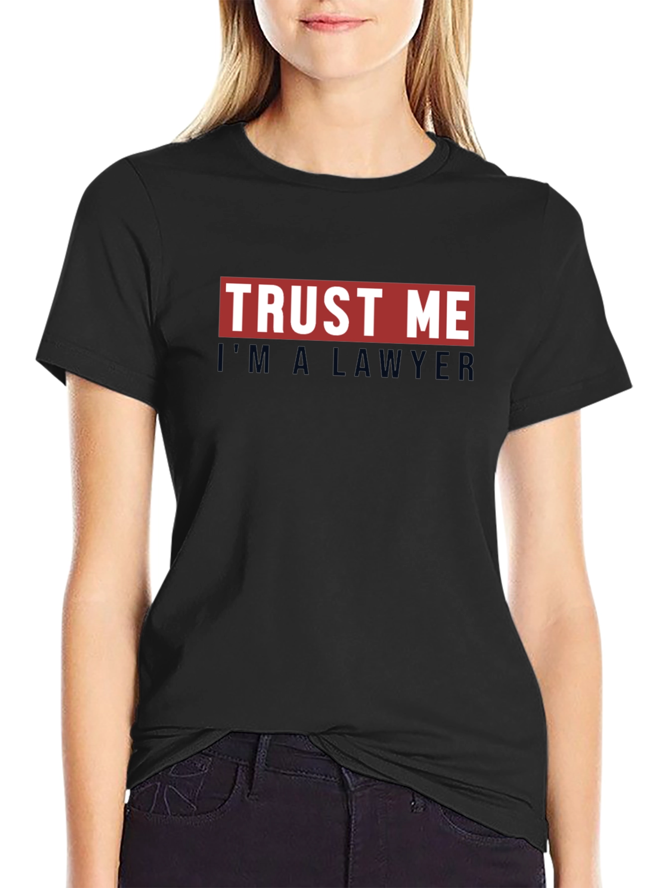 Trust Me Im A Lawyer Black T-Shirt