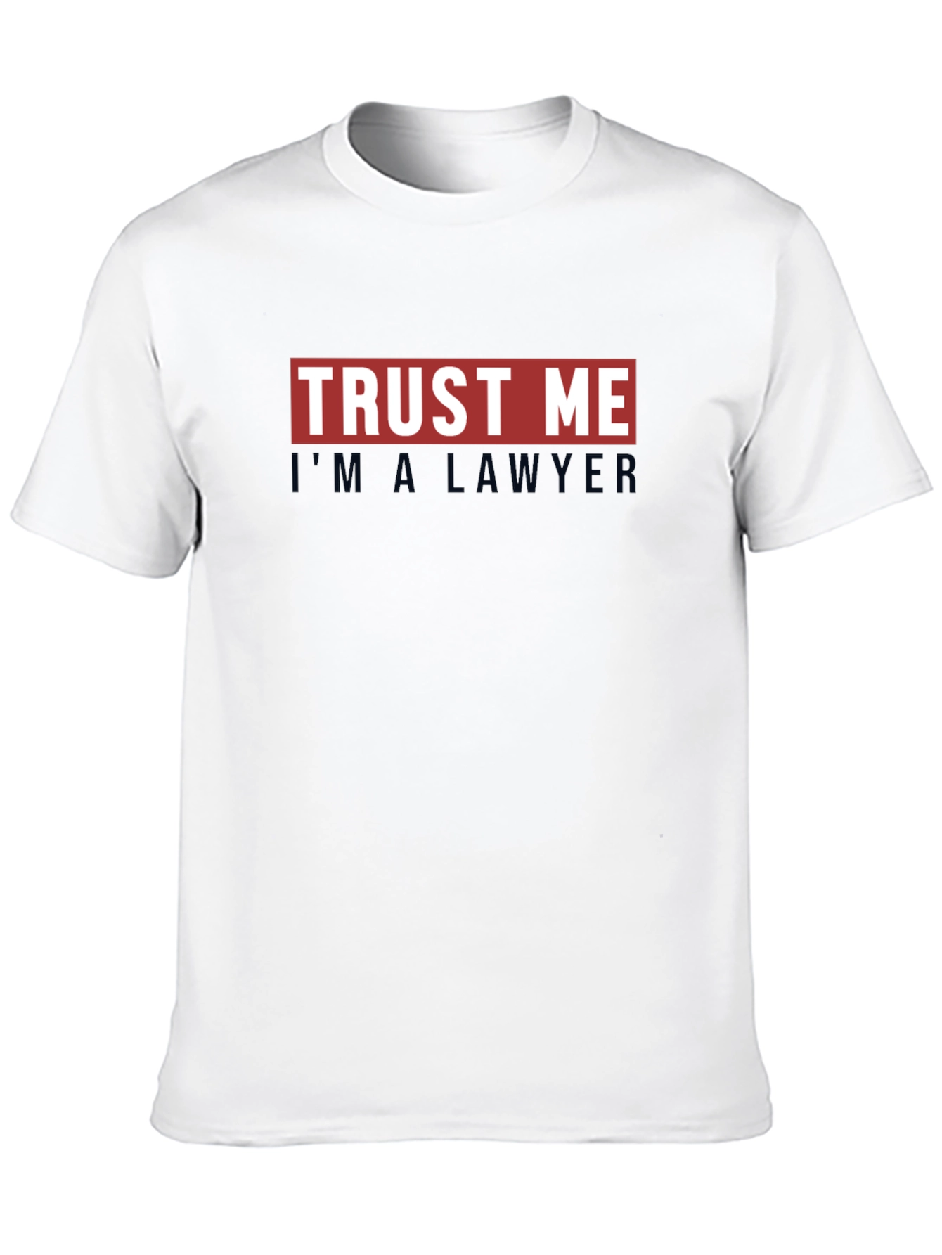 Trust Me Im A Lawyer Black T-Shirt