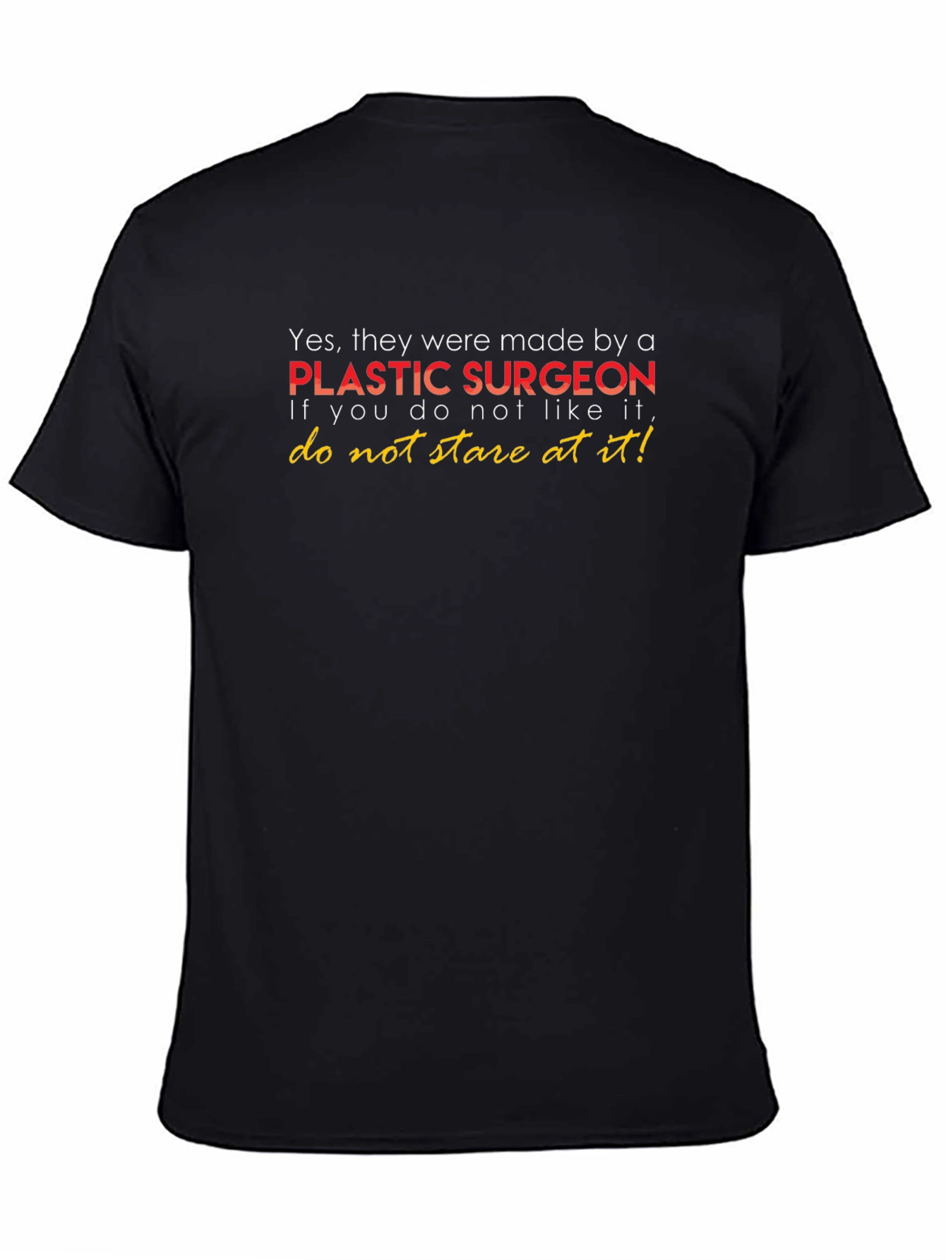 Plastic Surgeon T-Shirt - Funny Sarcastic Tee