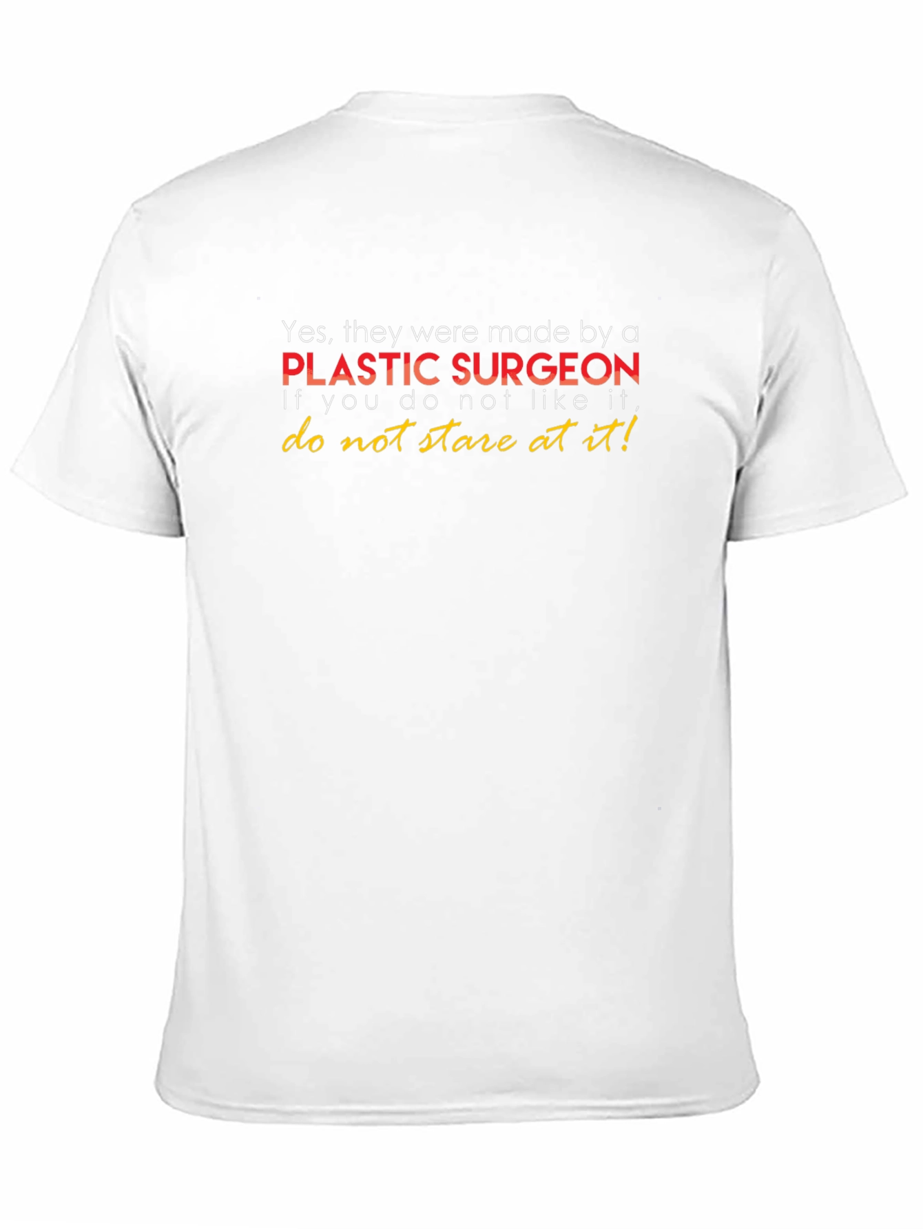 Plastic Surgeon T-Shirt - Funny Sarcastic Tee
