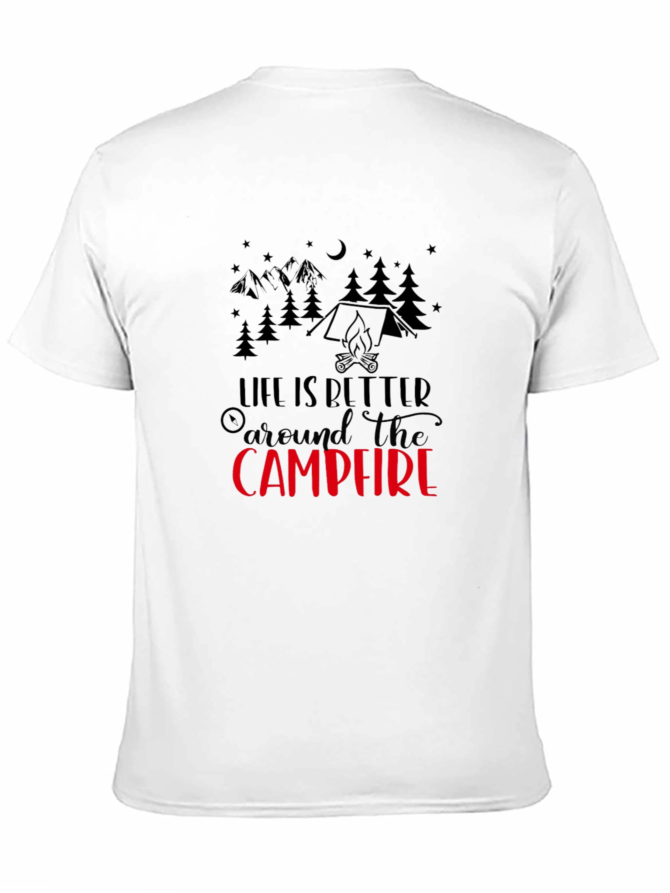 Life is Better Around The Campfire Tee
