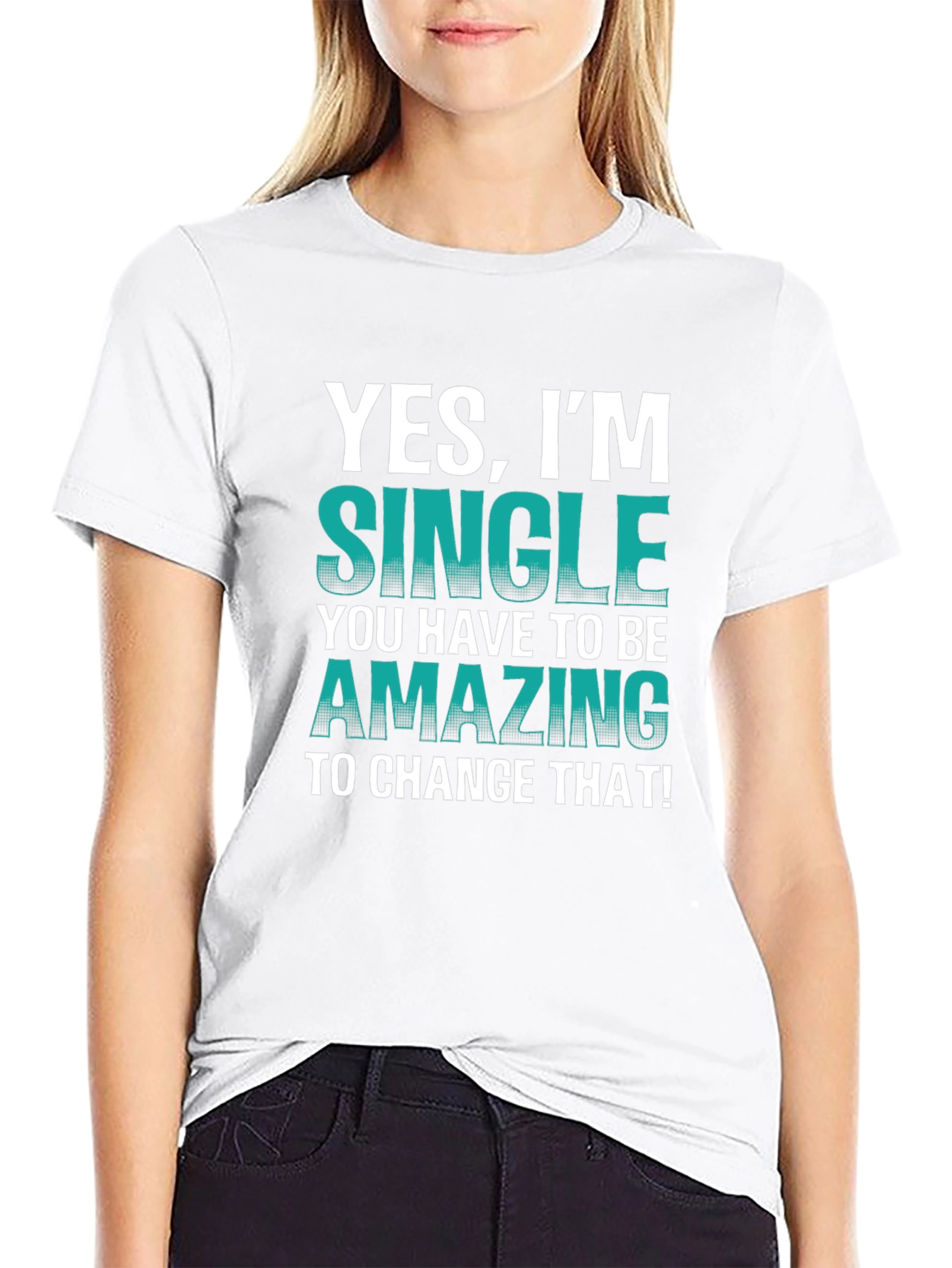 Yes Im Single T-Shirt - Humorous Statement Tee