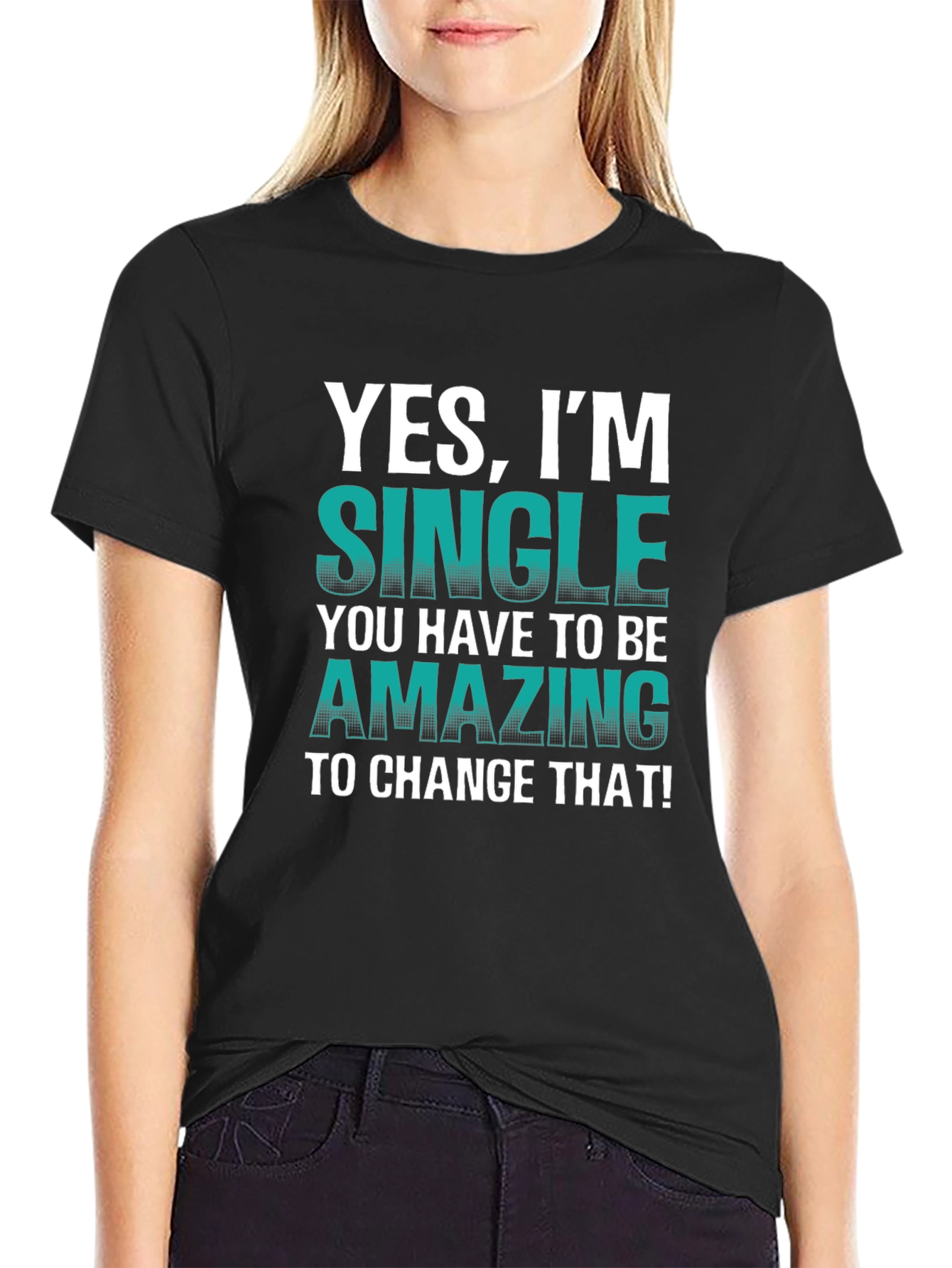 Yes Im Single T-Shirt - Humorous Statement Tee