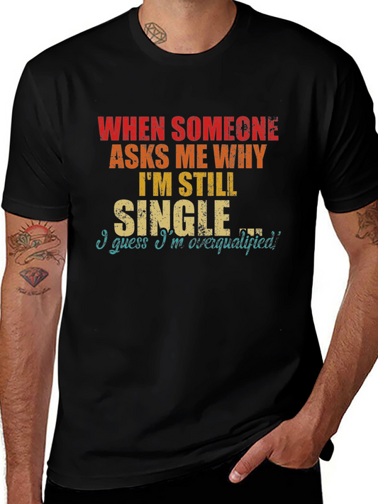Funny Single Overqualified T-Shirt