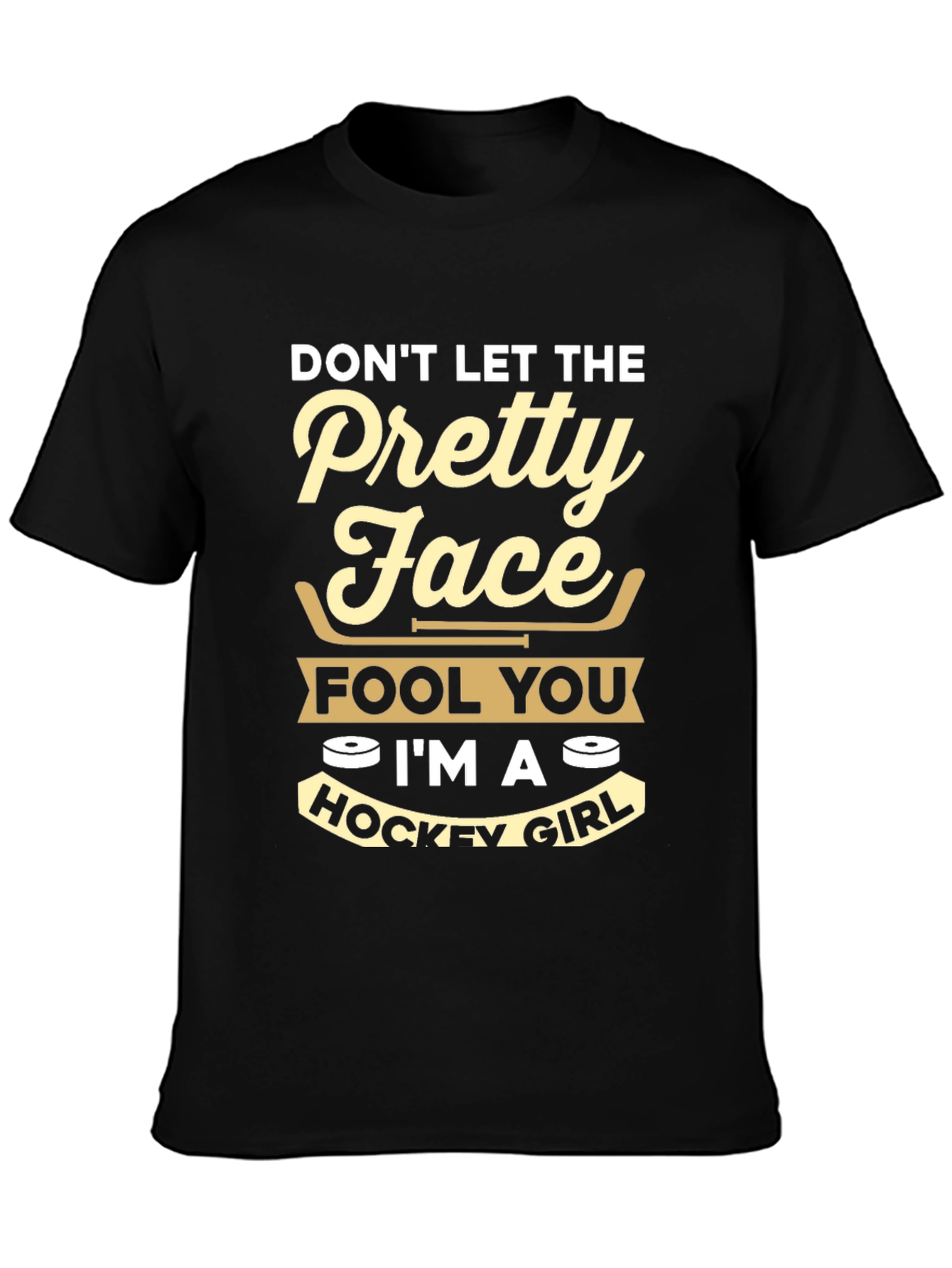 Dont Let The Pretty Face Hockey Girl T-Shirt
