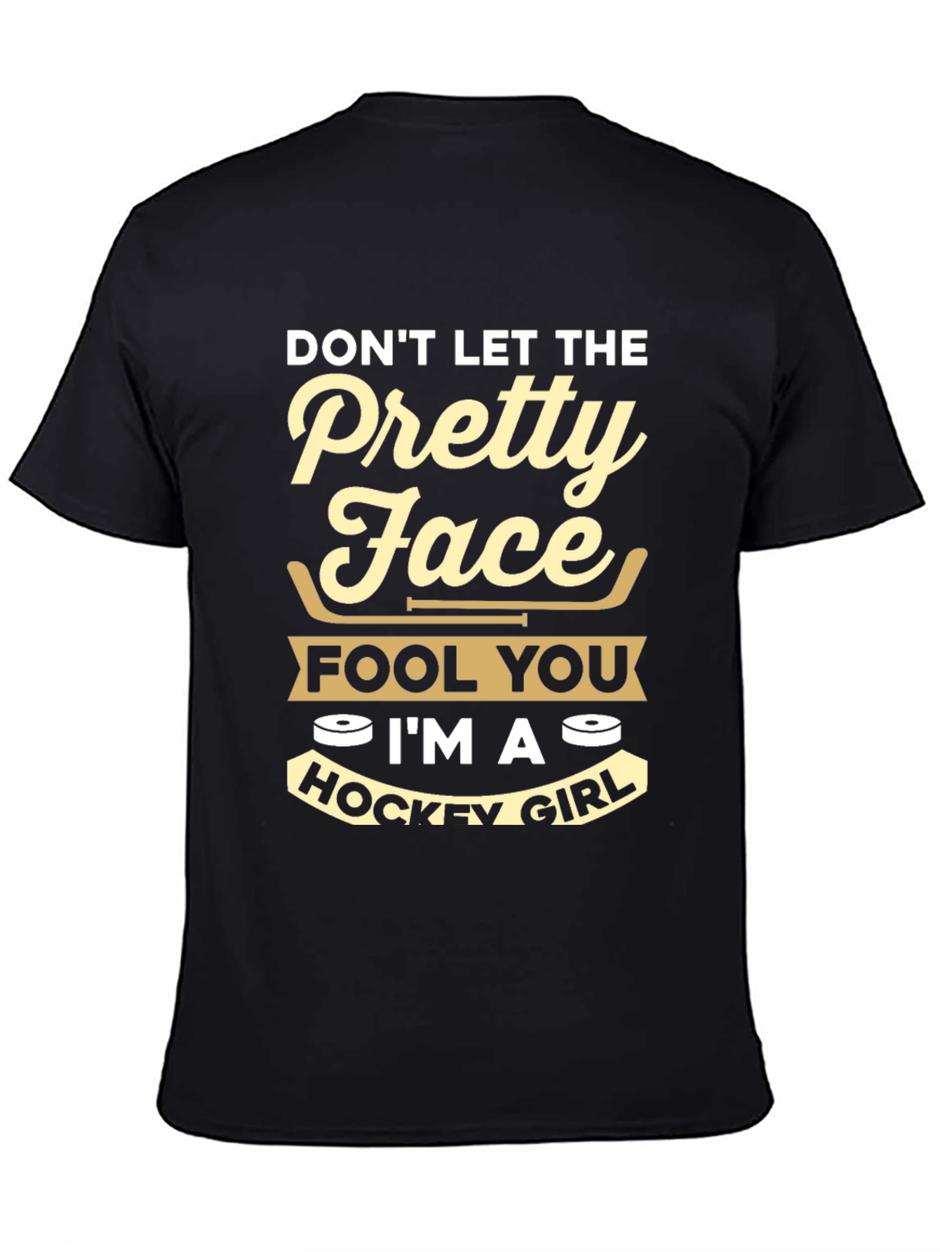 Dont Let The Pretty Face Hockey Girl T-Shirt