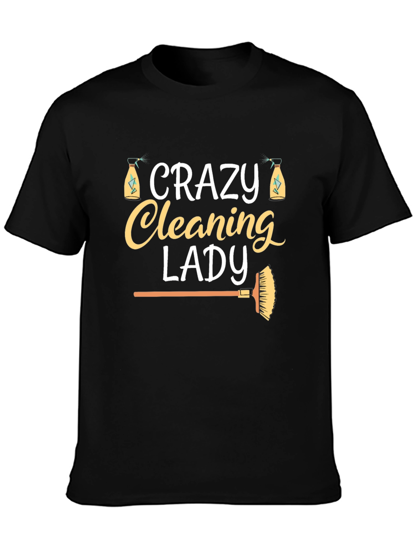 Crazy Cleaning Lady T-Shirt - Fun Housekeeping Tee