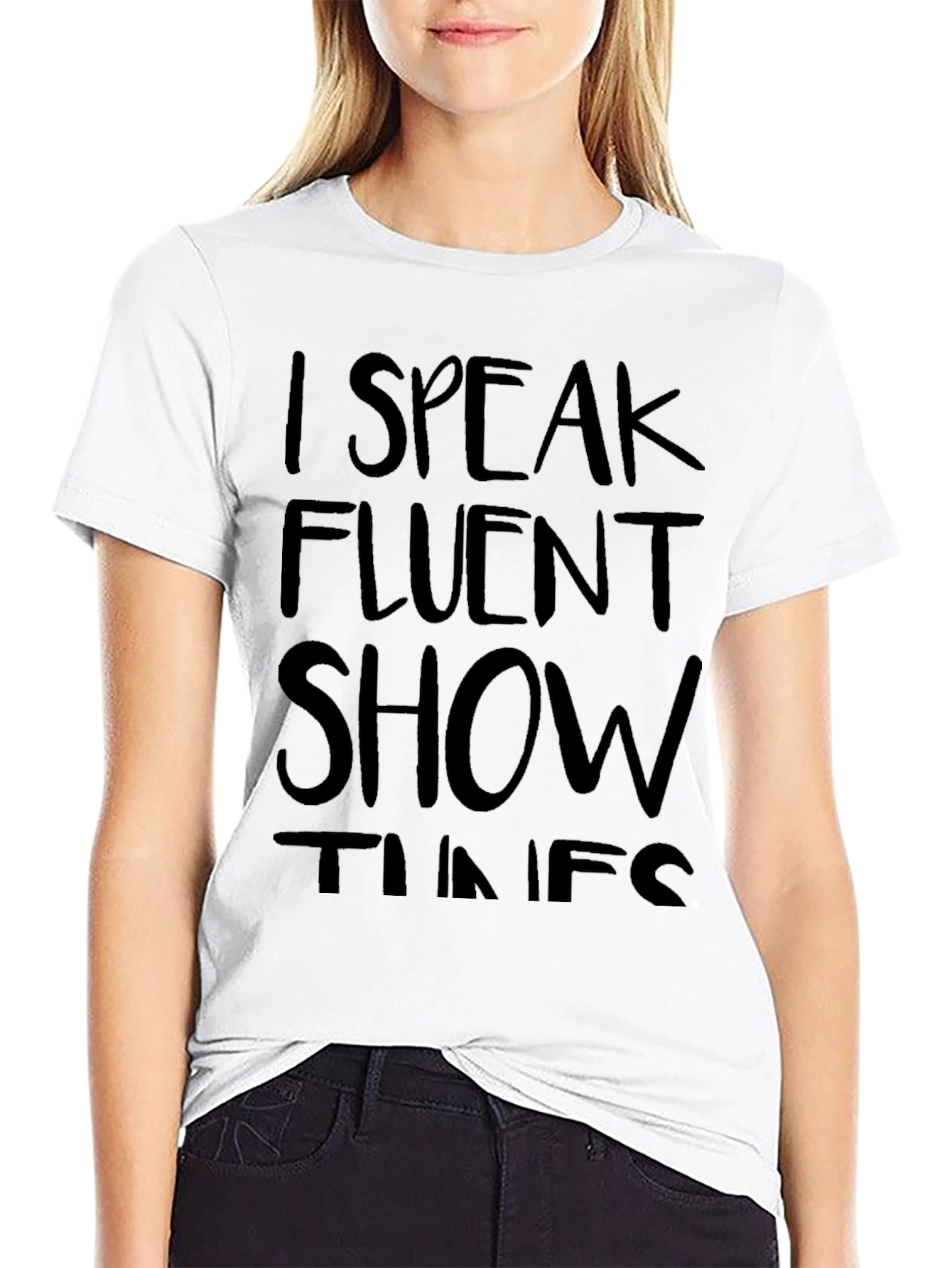I Speak Fluent Show Tunes Black T-Shirt