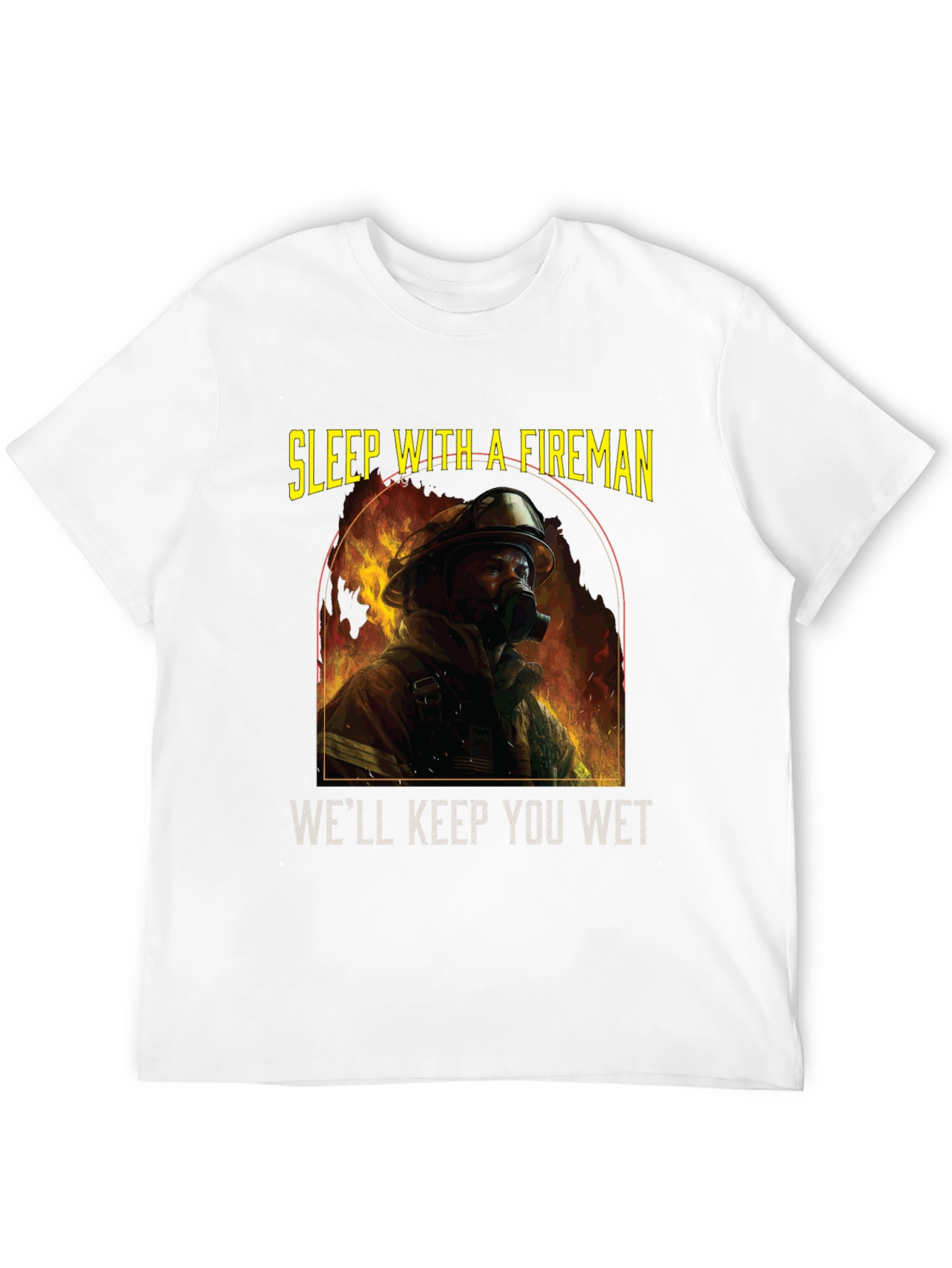 Sleep With a Fireman T-Shirt