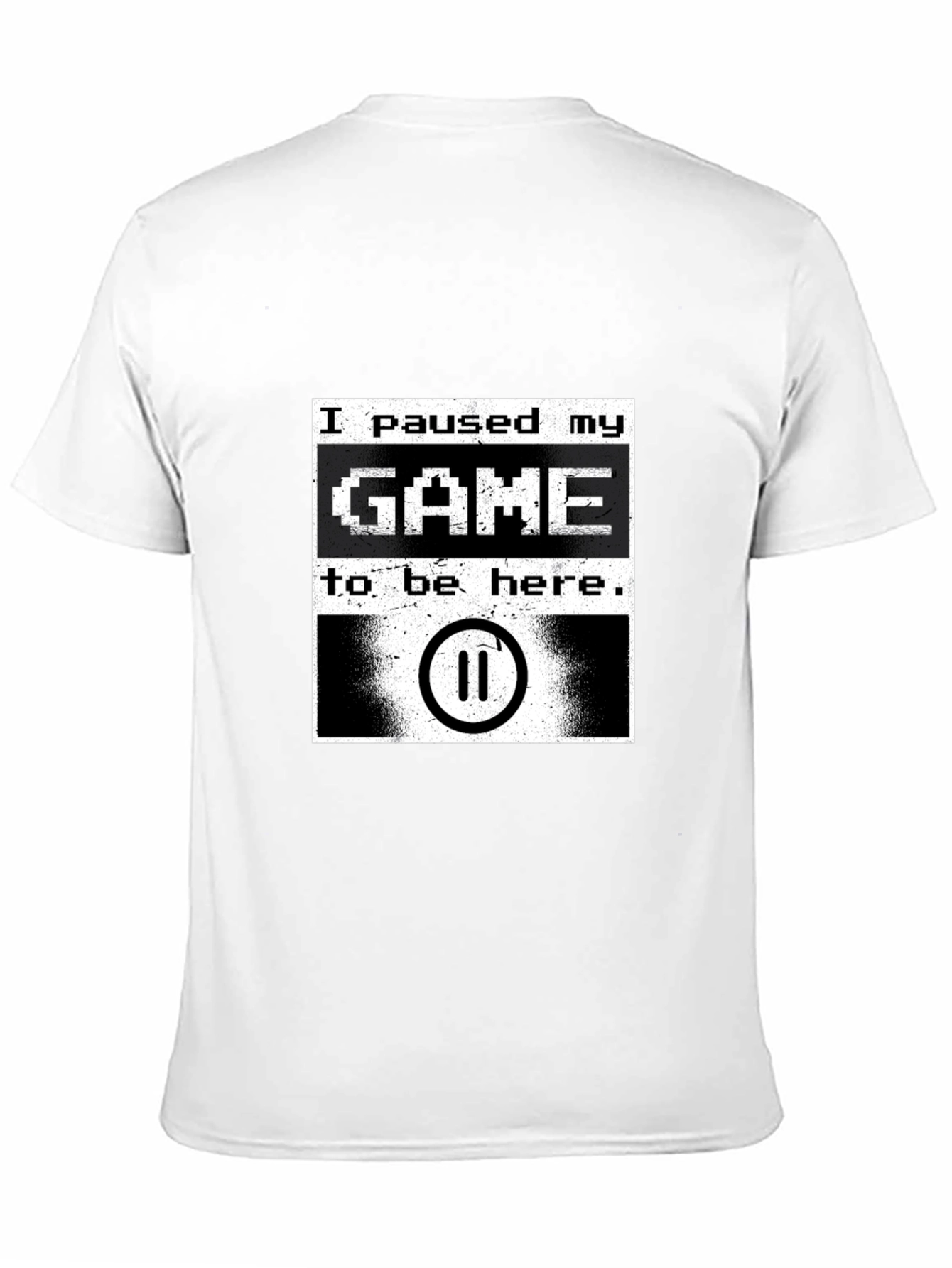 Gamer T-Shirt - I Paused My Game