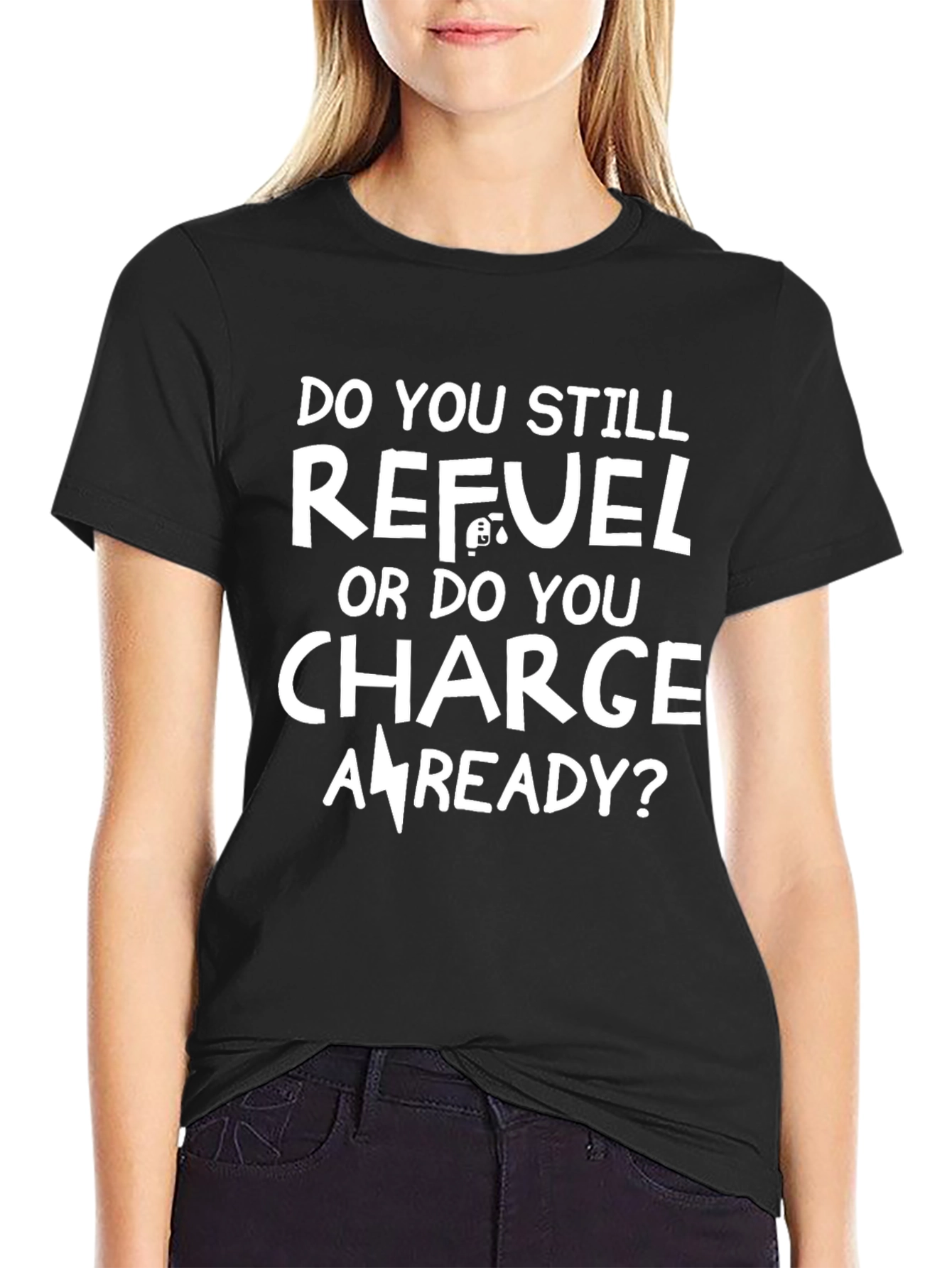 Refuel or Charge T-Shirt