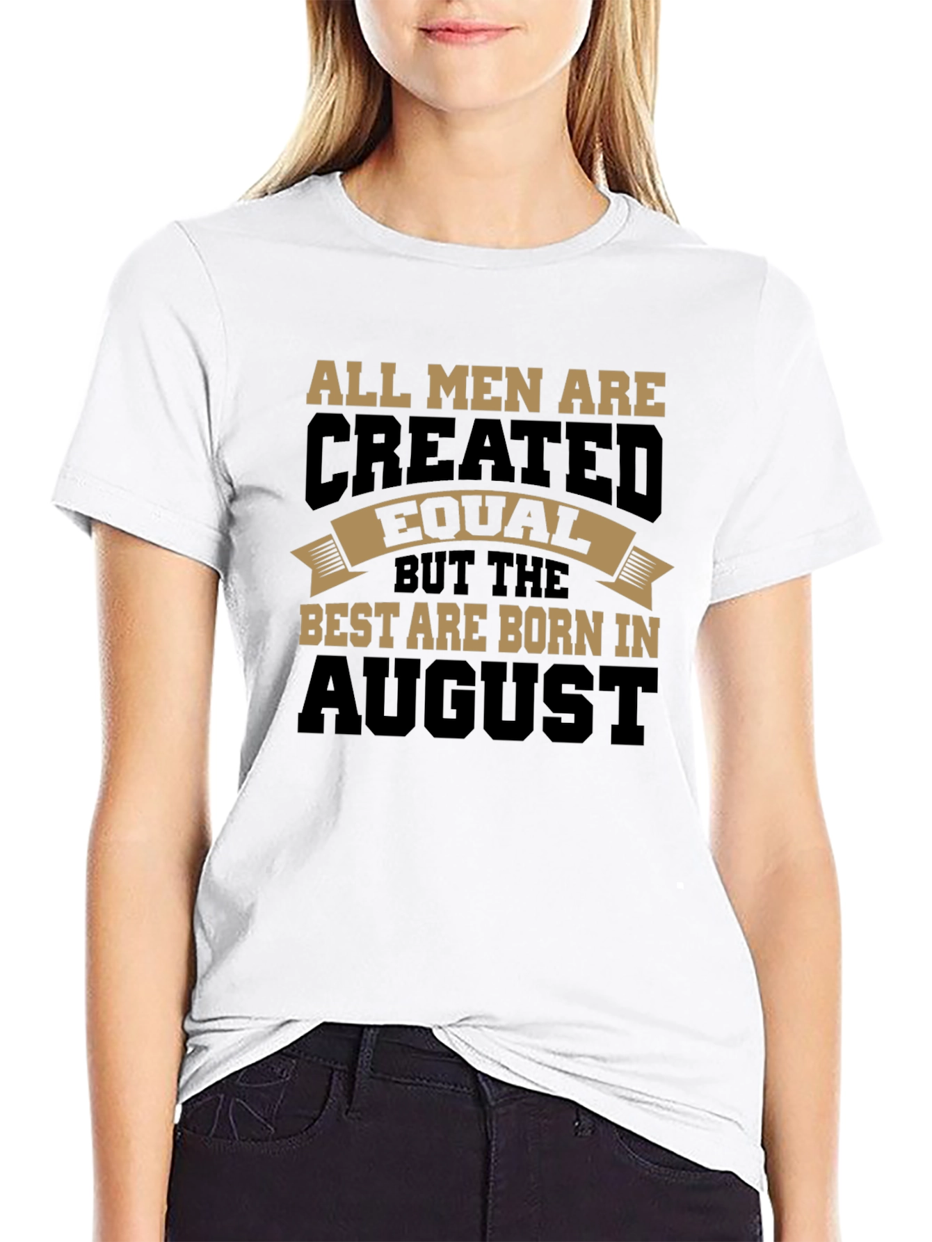Best Men Born in August - Graphic T-Shirt