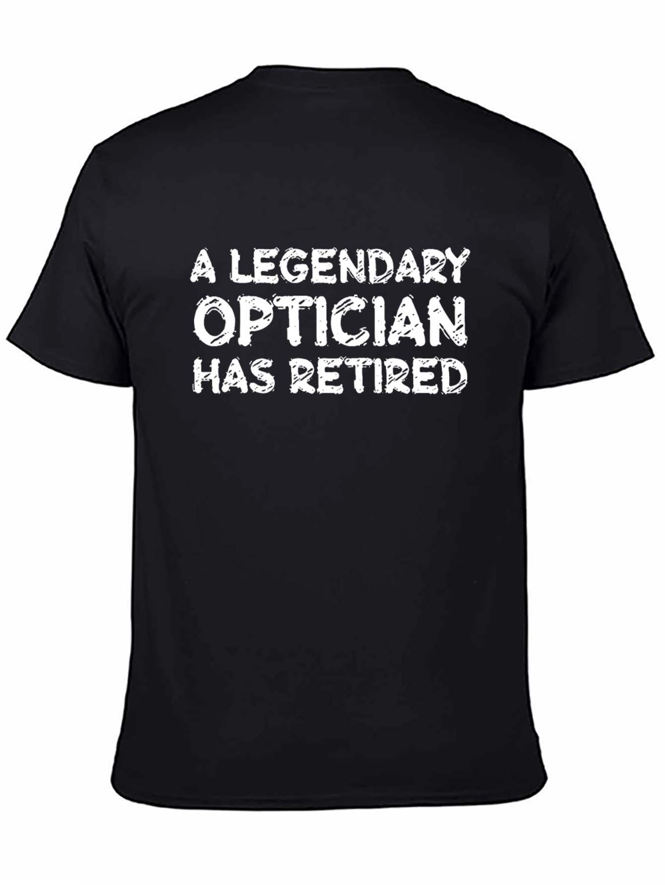 Legendary Optician Retired T-Shirt