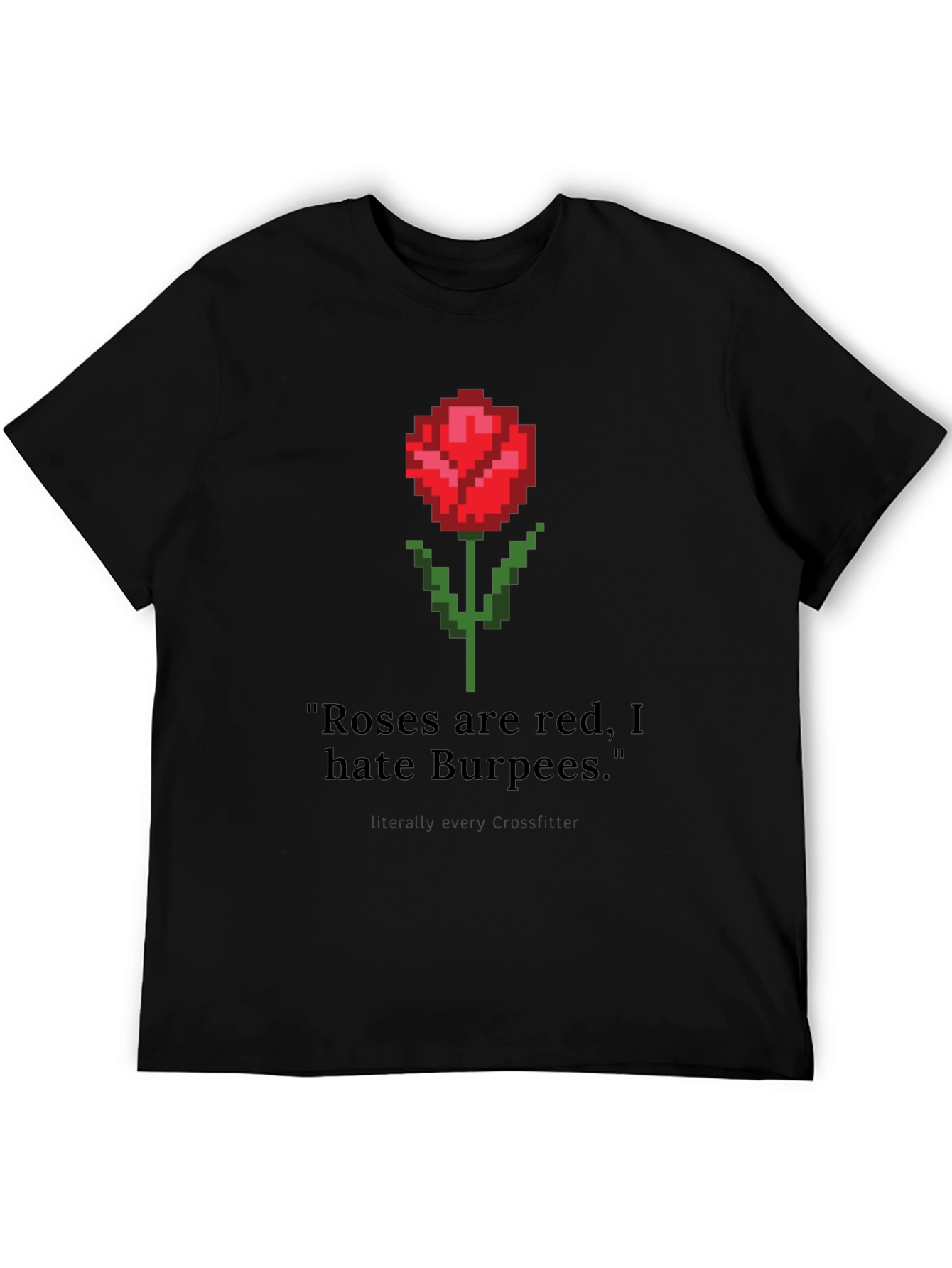 Roses are Red T-Shirt - Funny Workout Tee
