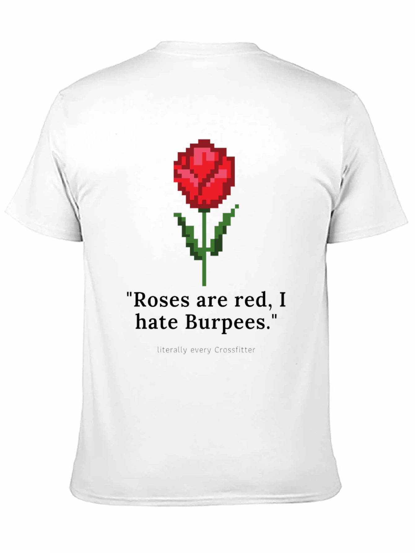 Roses are Red T-Shirt - Funny Workout Tee