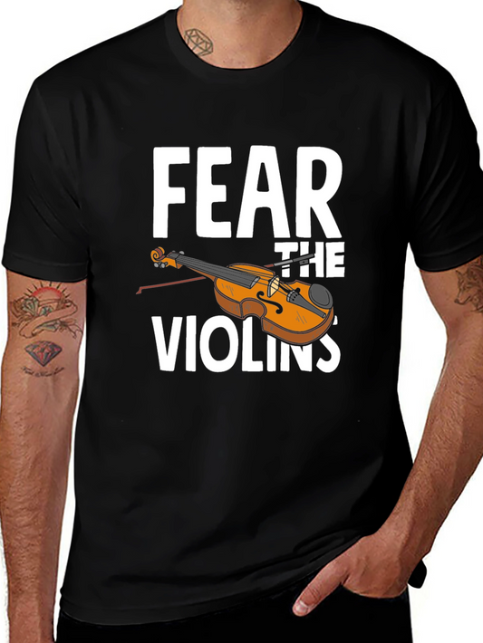 Fear The Violins T-Shirt - Musician Humor Tee